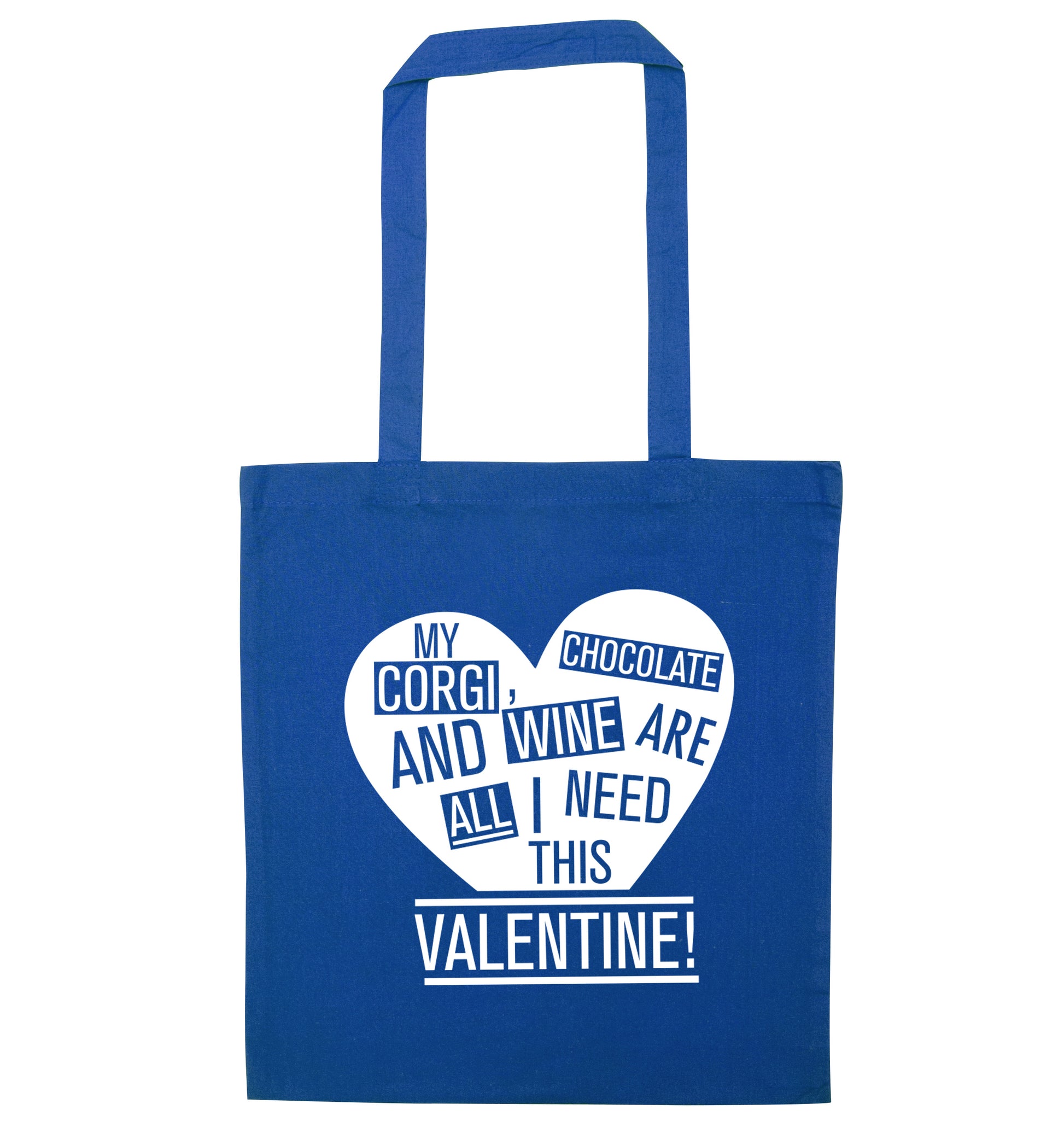 My corgi, chocolate and wine are all I need this valentine! blue tote bag