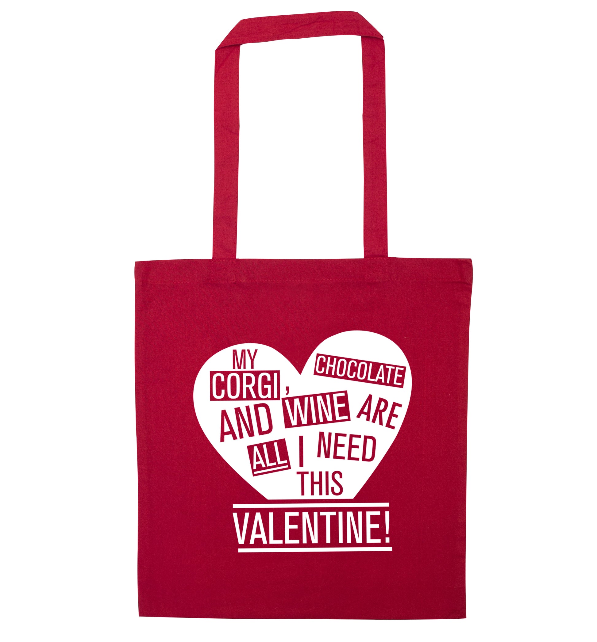 My corgi, chocolate and wine are all I need this valentine! red tote bag