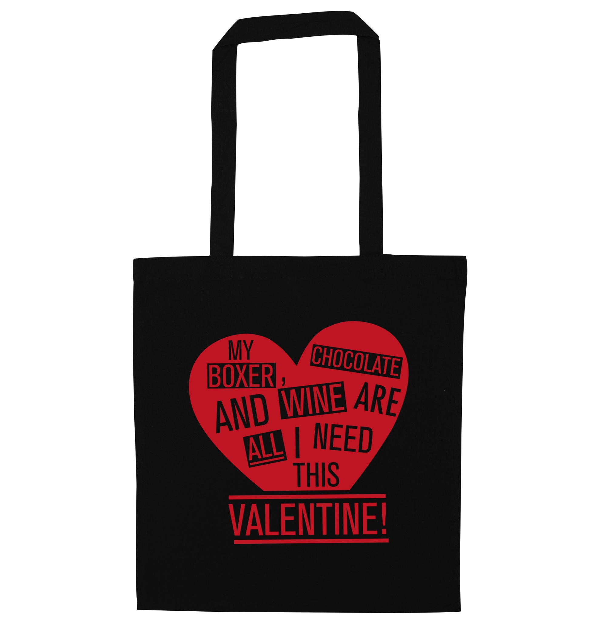 My Boxer, chocolate and wine are all I need this valentine! black tote bag