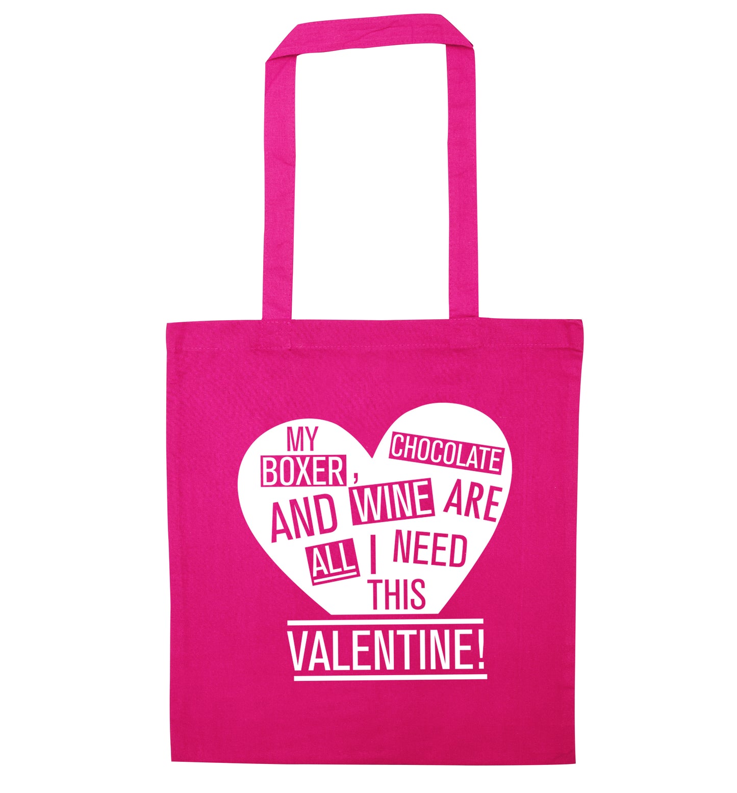 My Boxer, chocolate and wine are all I need this valentine! pink tote bag