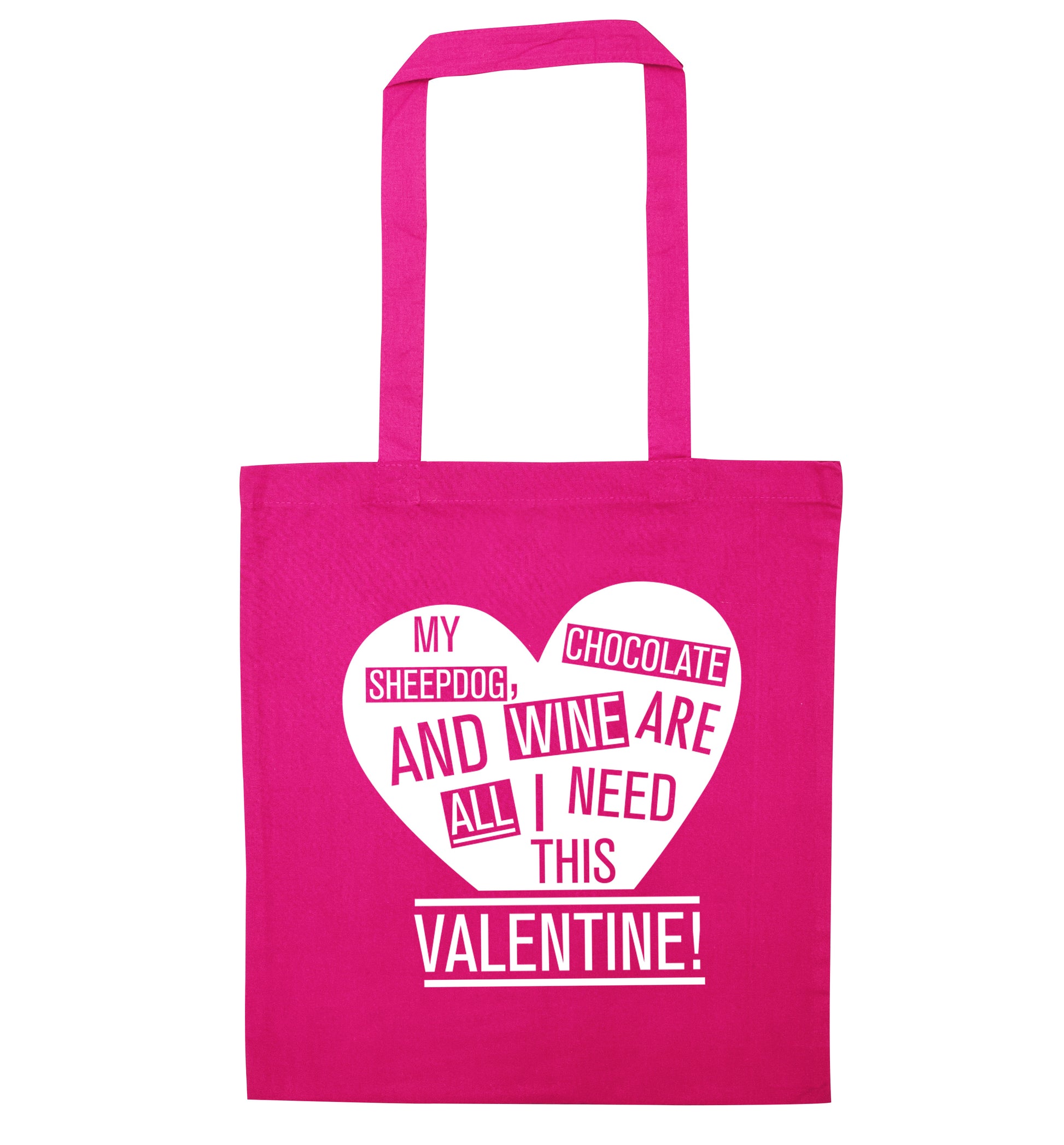 My Sheepdog, chocolate and wine are all I need this valentine! pink tote bag