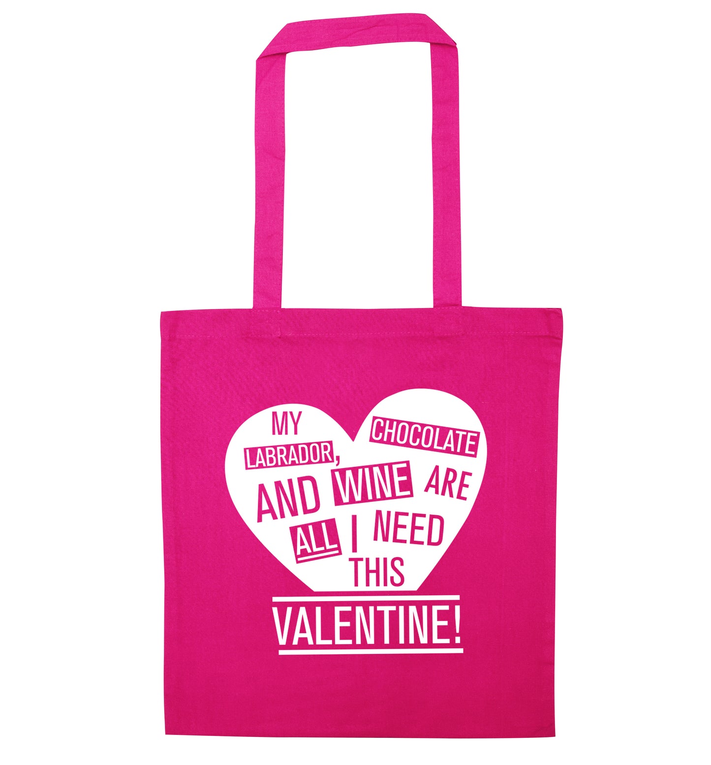 My labrador, chocolate and wine are all I need this valentine! pink tote bag
