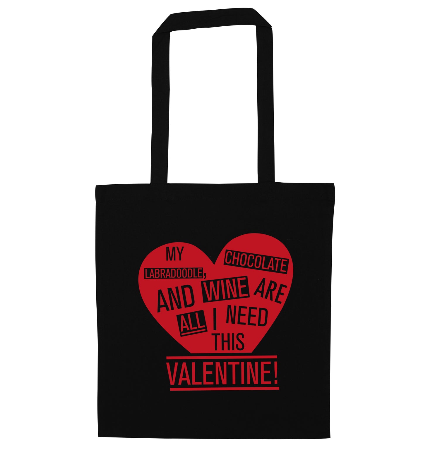 My labradoodle, chocolate and wine are all I need this valentine! black tote bag