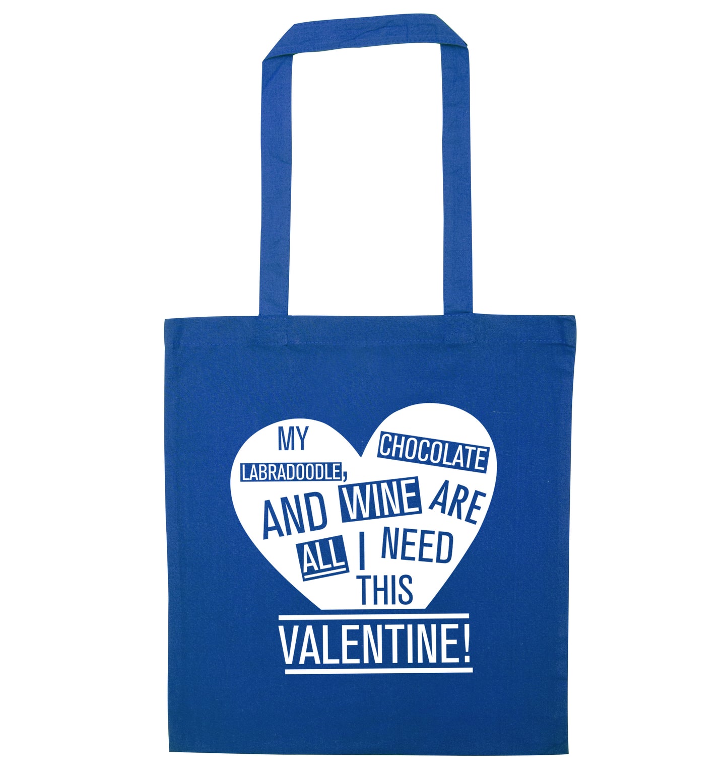 My labradoodle, chocolate and wine are all I need this valentine! blue tote bag