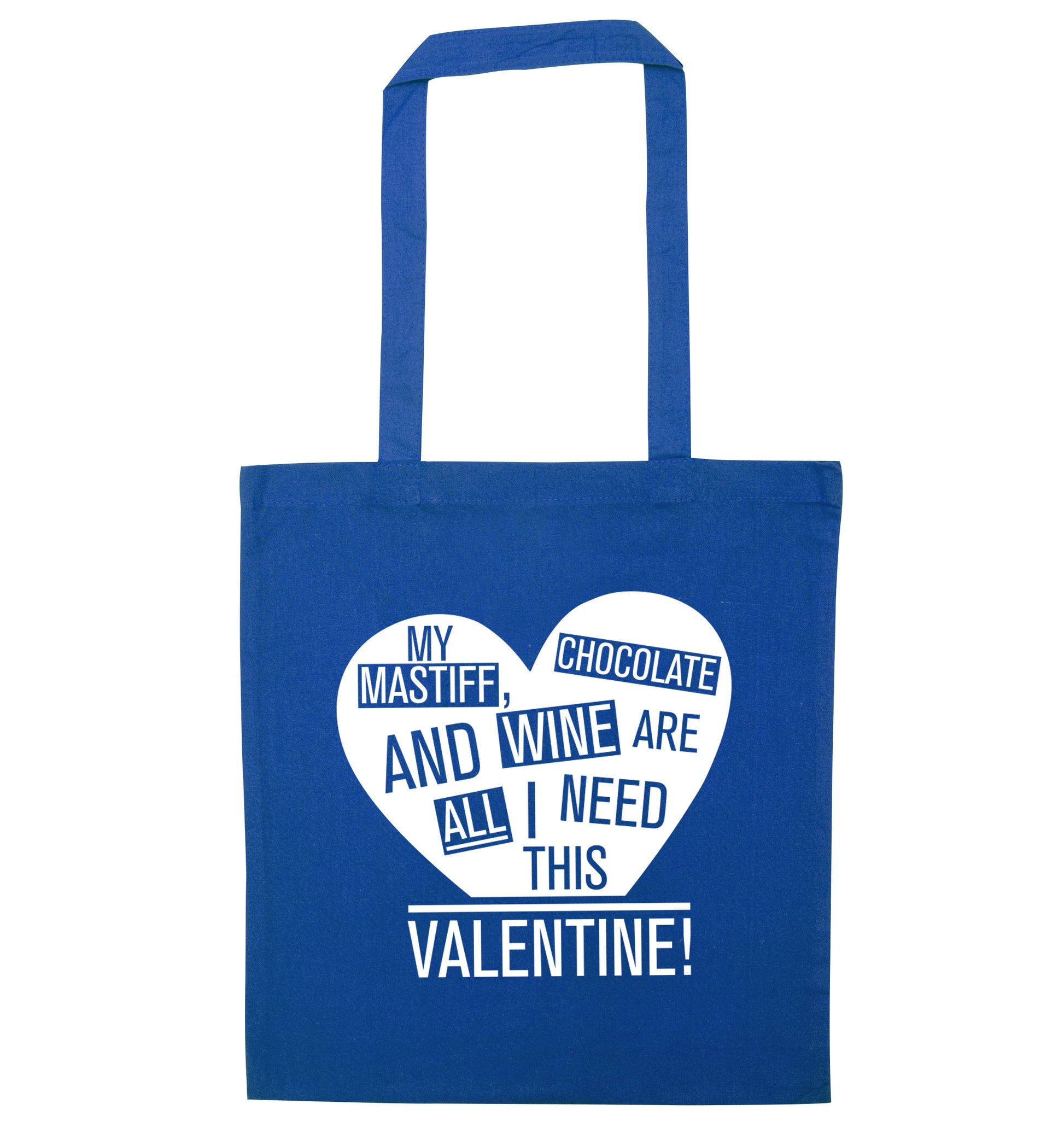 My mastiff, chocolate and wine are all I need this valentine! blue tote bag