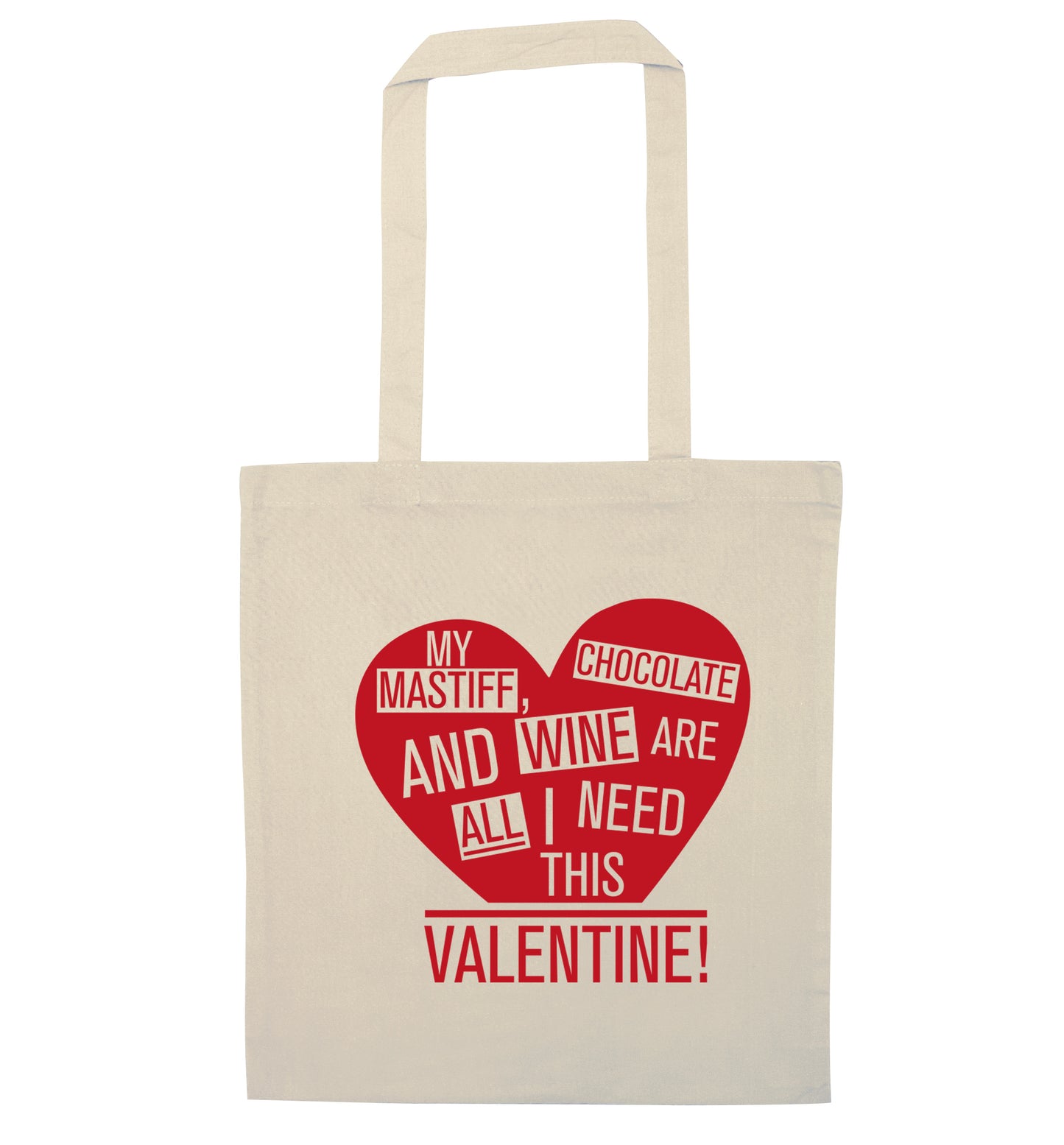My mastiff, chocolate and wine are all I need this valentine! natural tote bag