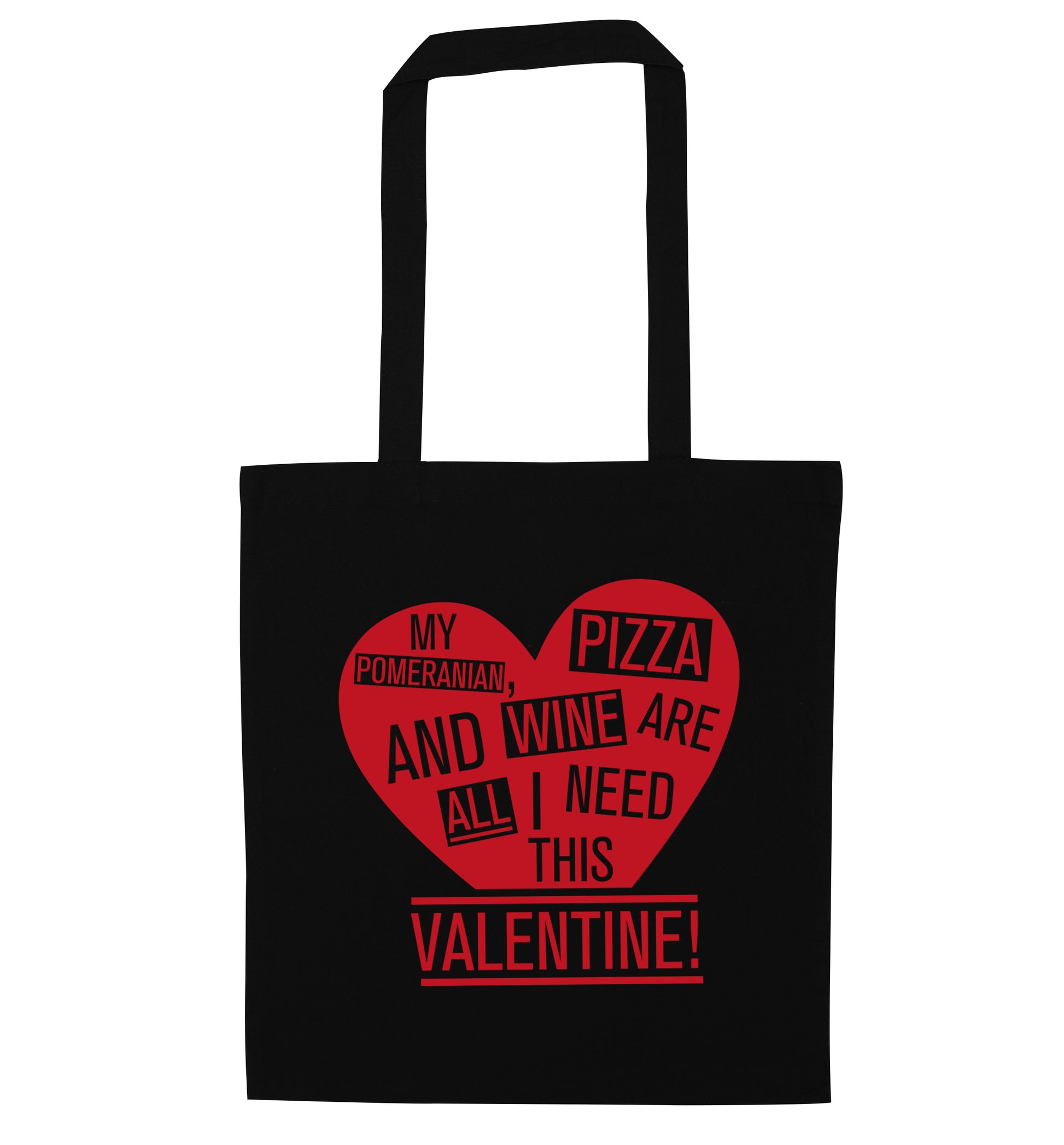 My pomeranian, chocolate and wine are all I need this valentine! black tote bag