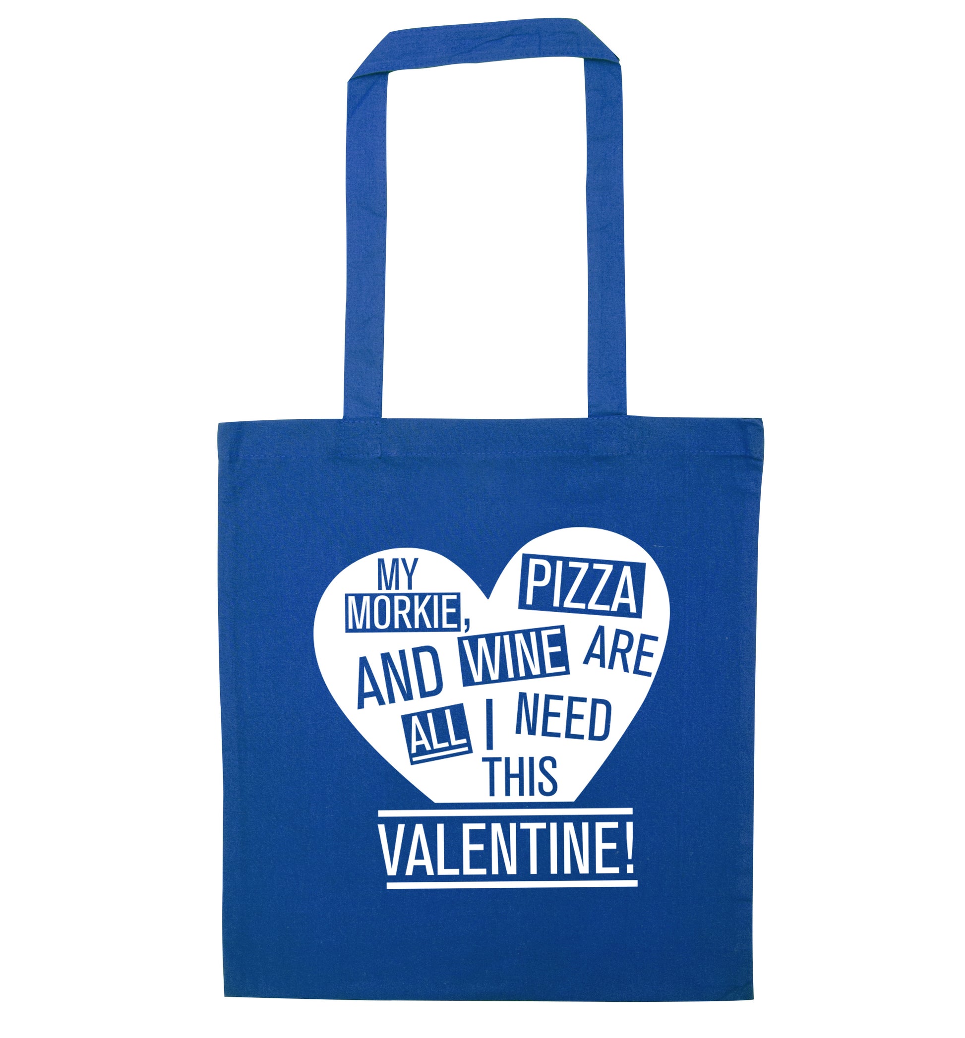 My morkie, pizza and wine are all I need this valentine! blue tote bag