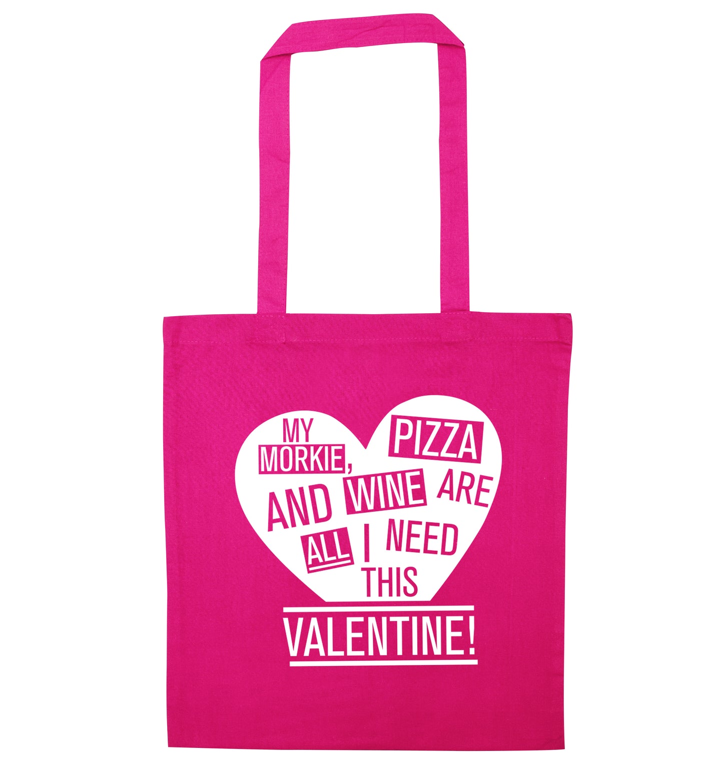 My morkie, pizza and wine are all I need this valentine! pink tote bag