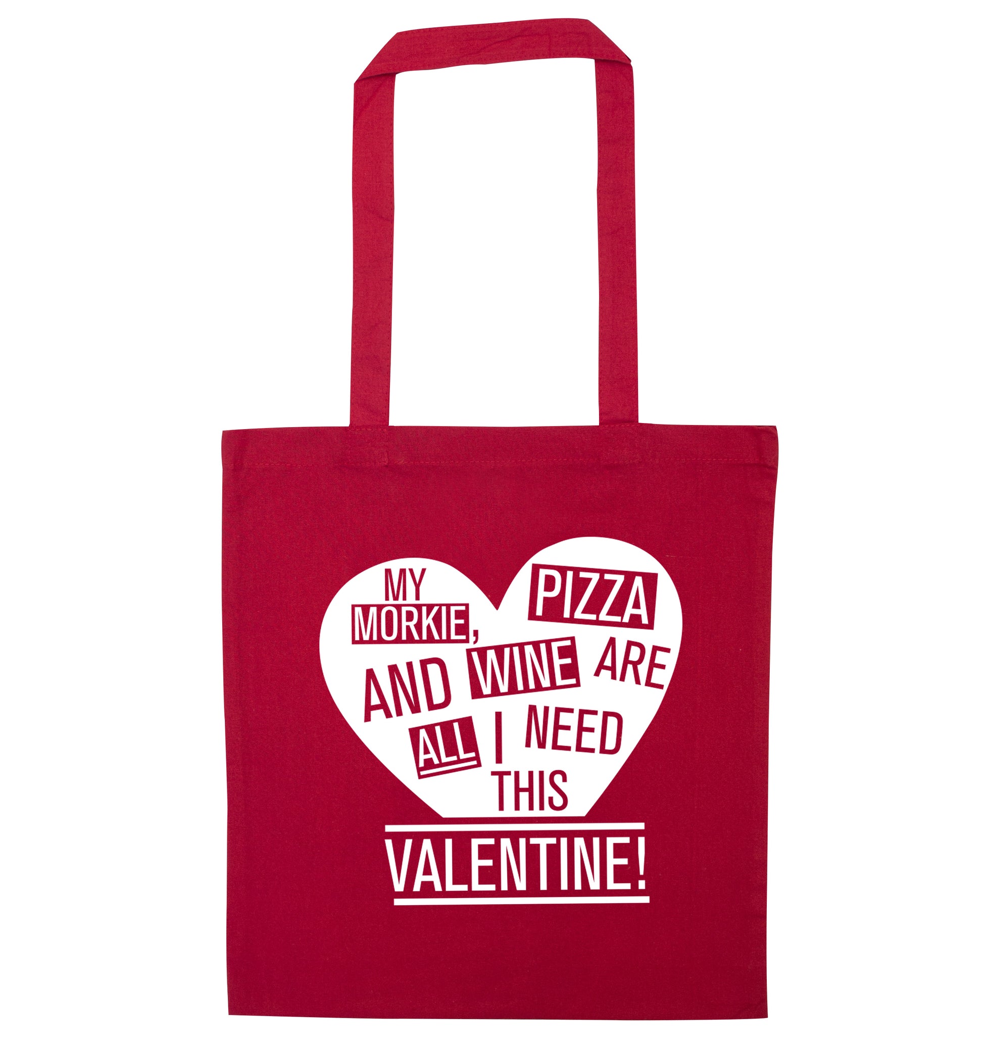My morkie, pizza and wine are all I need this valentine! red tote bag