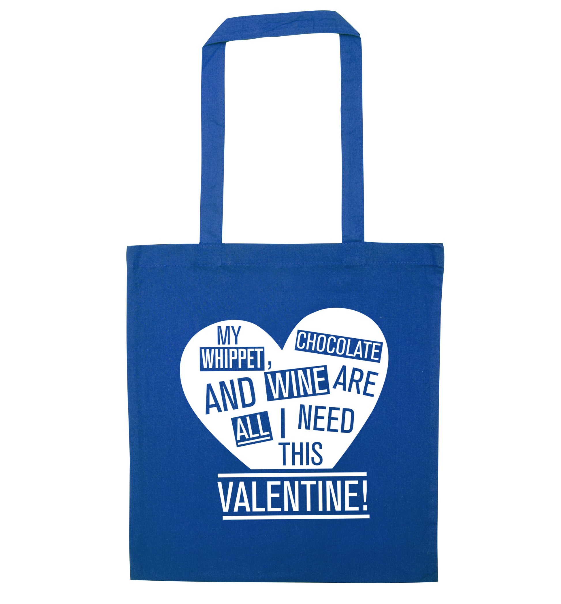 My whippet, chocolate and wine are all I need this valentine! blue tote bag