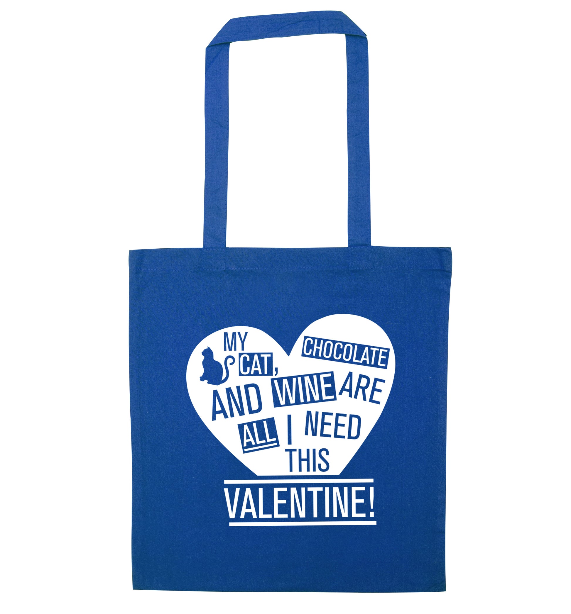 My cat, chocolate and wine are all I need this valentine! blue tote bag