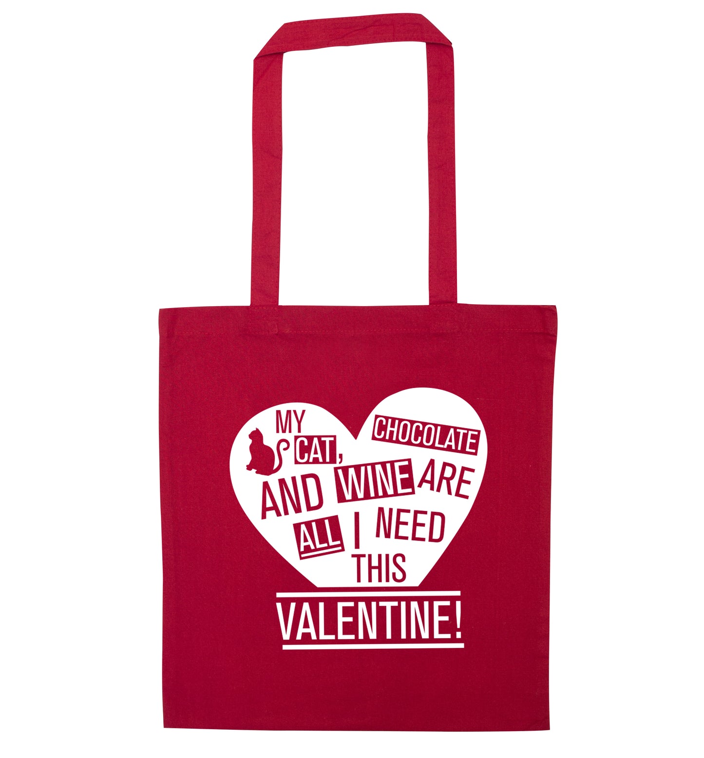 My cat, chocolate and wine are all I need this valentine! red tote bag