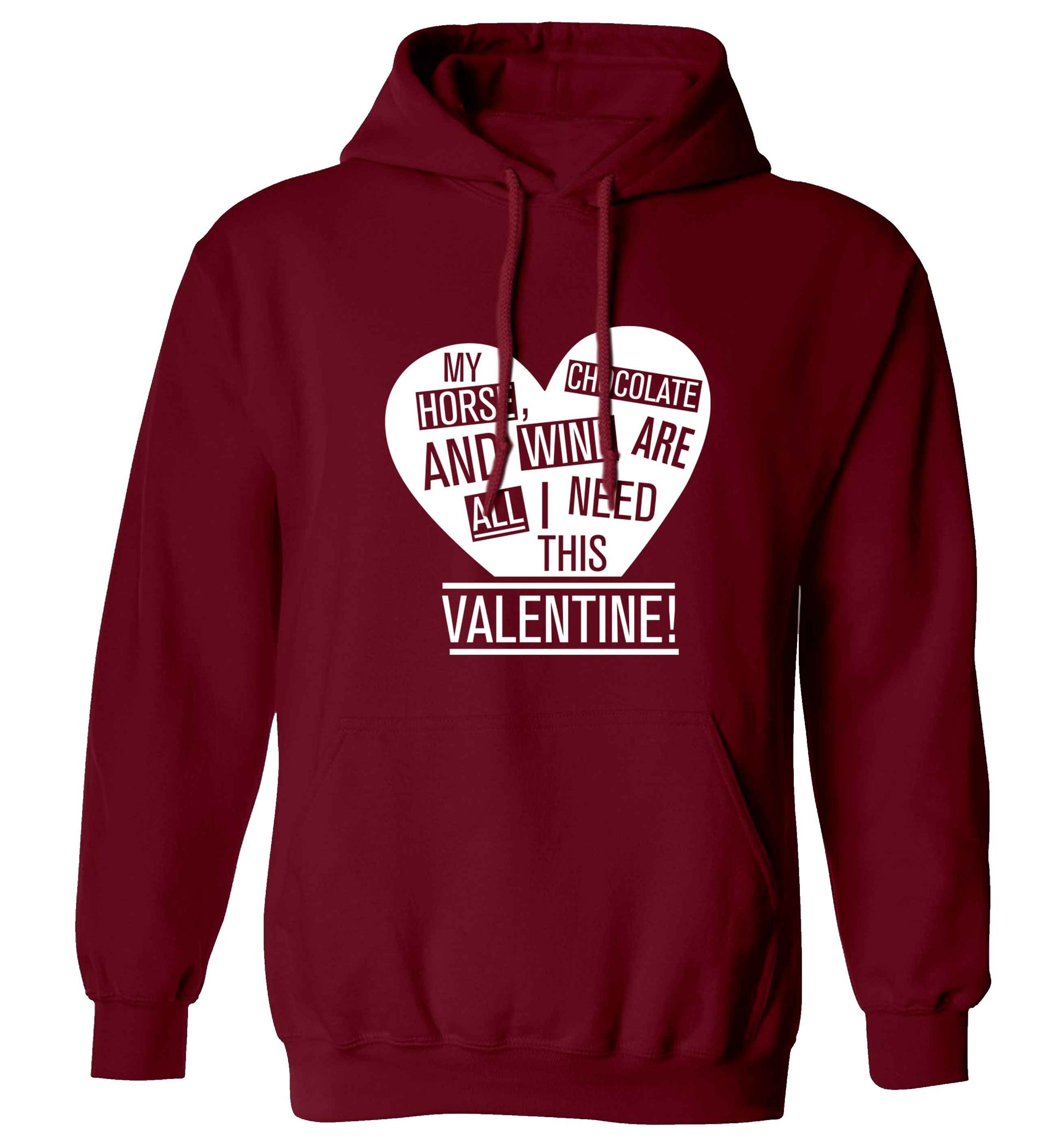 My horse chocolate and wine are all I need this valentine adults unisex maroon hoodie 2XL