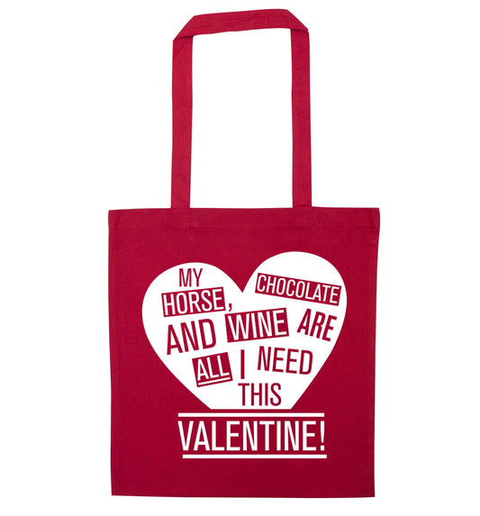 My horse chocolate and wine are all I need this valentine red tote bag