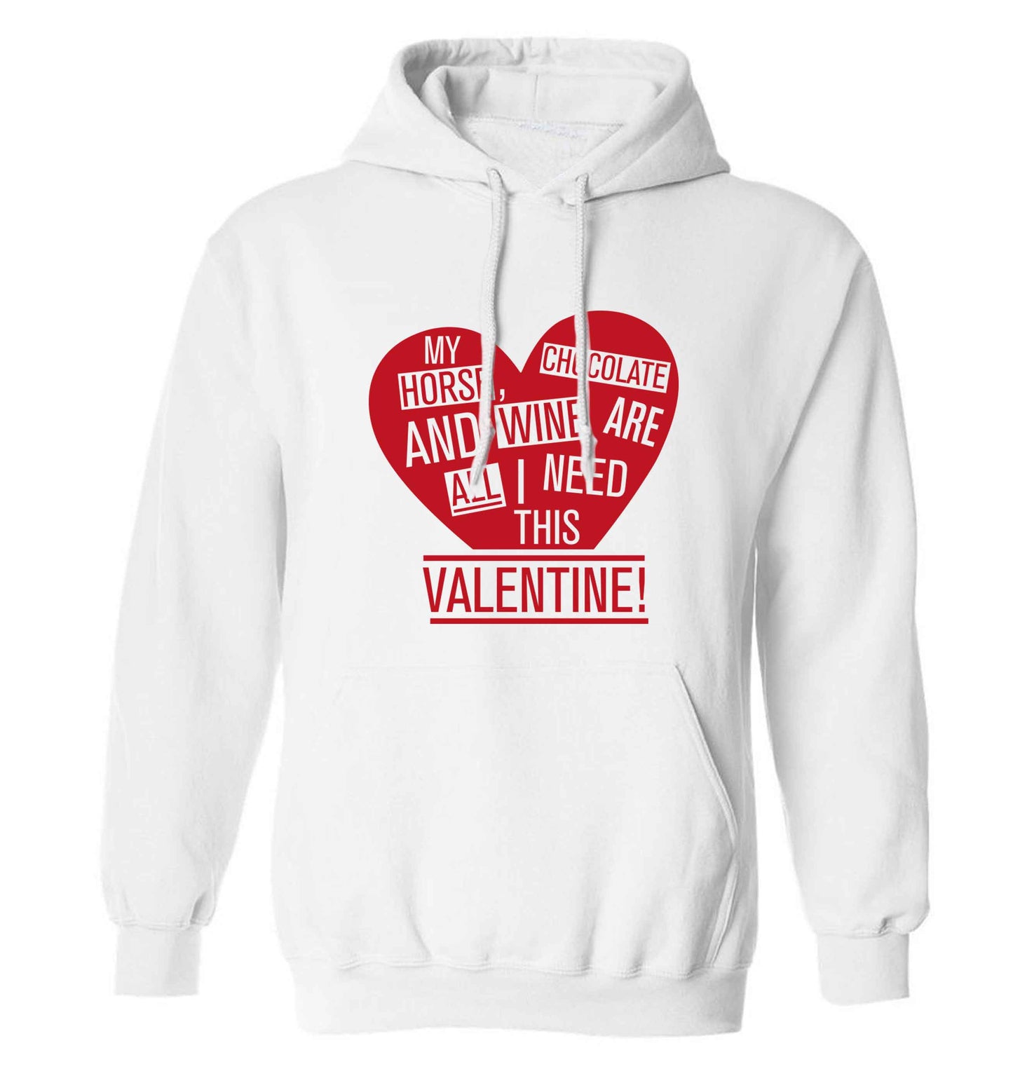 My horse chocolate and wine are all I need this valentine adults unisex white hoodie 2XL