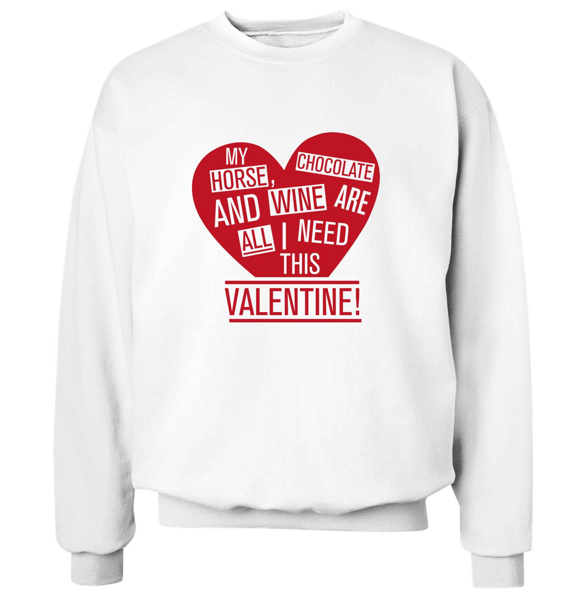 My horse chocolate and wine are all I need this valentine adult's unisex white sweater 2XL
