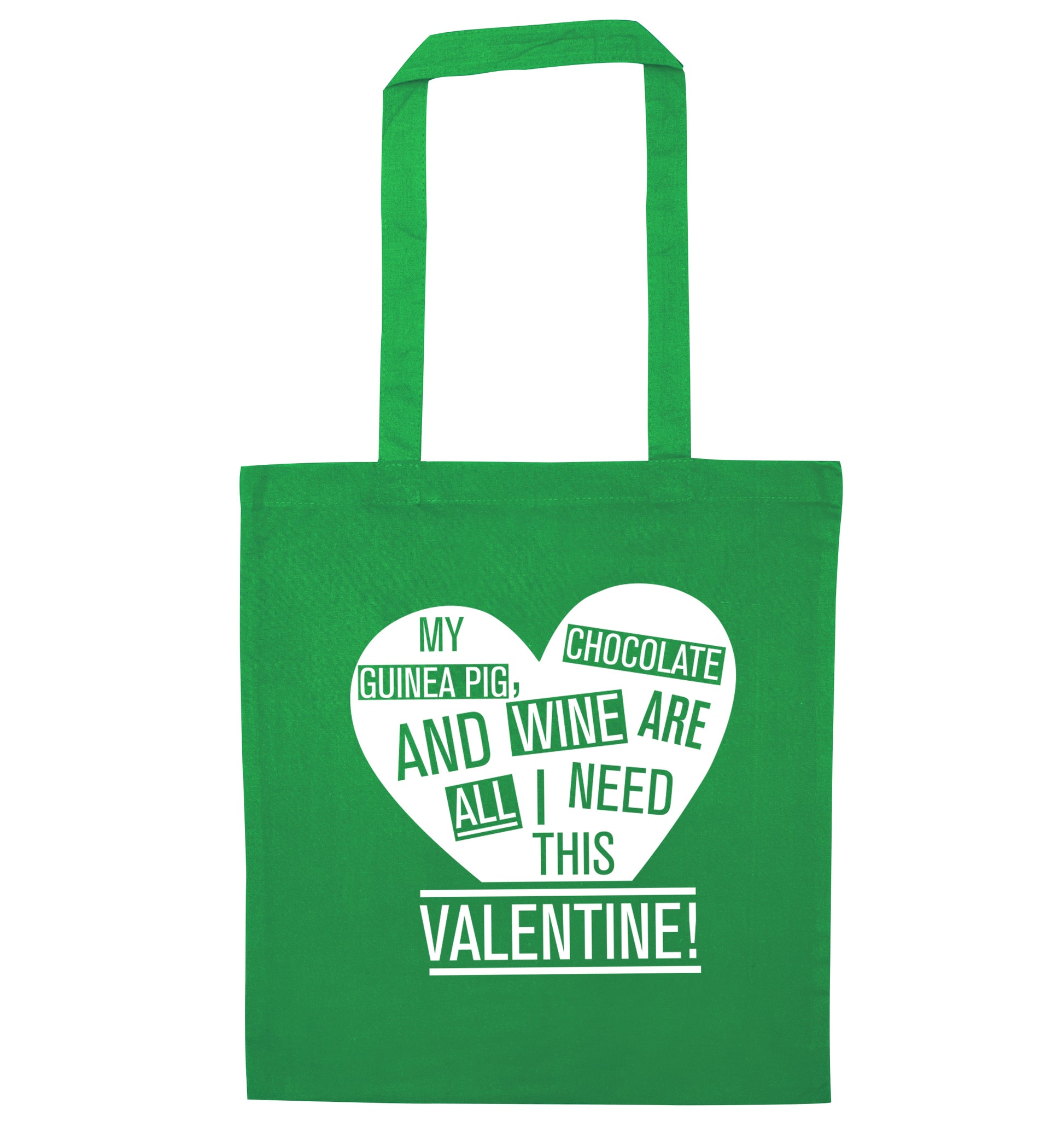 My guinea pig, chocolate and wine are all I need this valentine! green tote bag