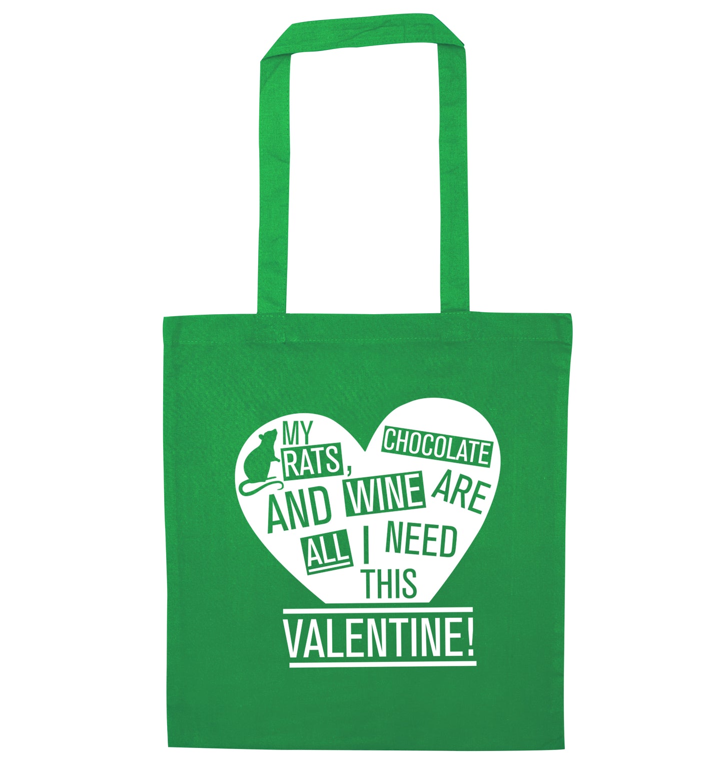 My rats, chocolate and wine are all I need this valentine! green tote bag