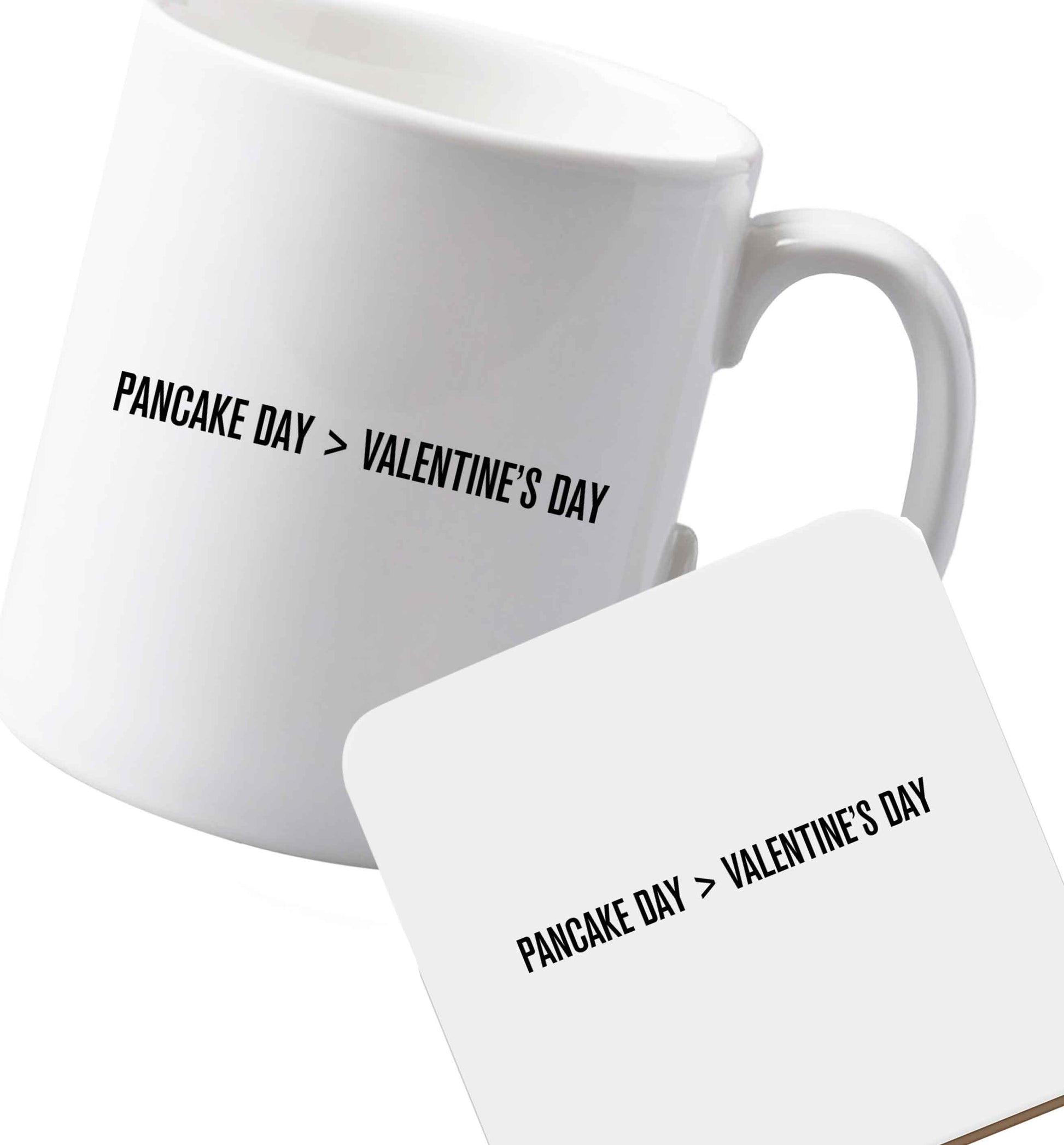 10 oz Ceramic mug and coaster Pancake day > valentines day both sides