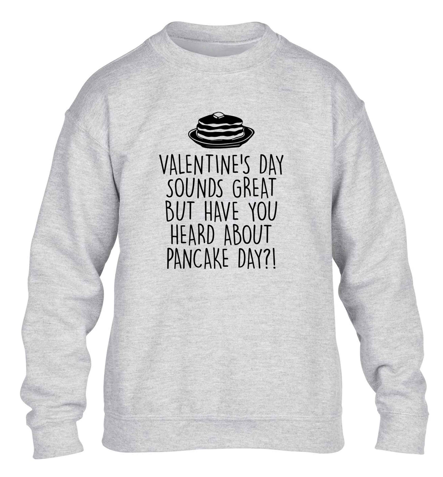 Valentine's day sounds great but have you heard about pancake day?! children's grey sweater 12-13 Years