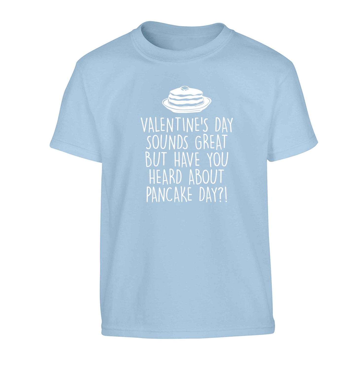 Valentine's day sounds great but have you heard about pancake day?! Children's light blue Tshirt 12-13 Years