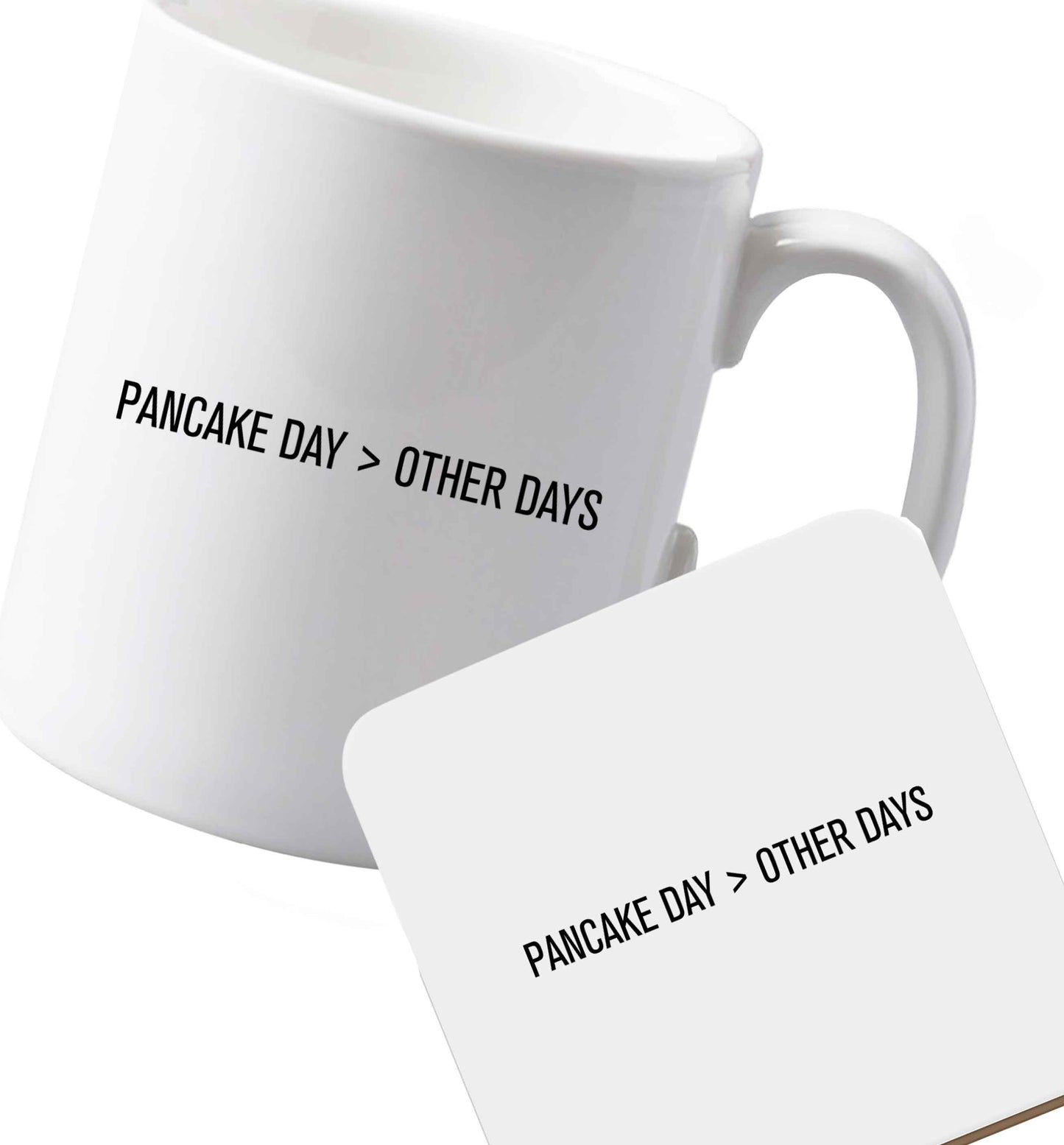 10 oz Ceramic mug and coaster Pancake Day > Other Days both sides