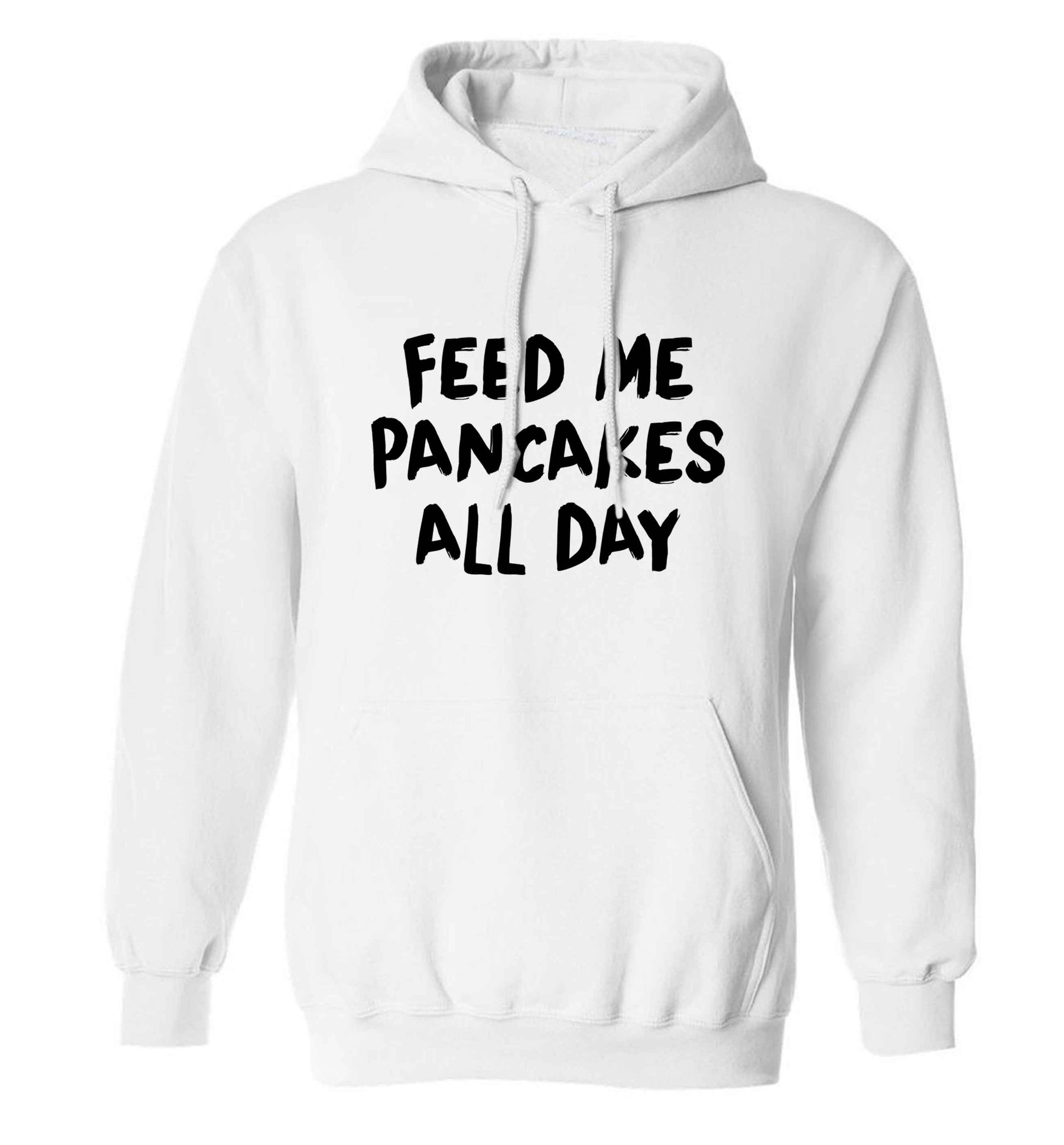 Feed me pancakes all day adults unisex white hoodie 2XL