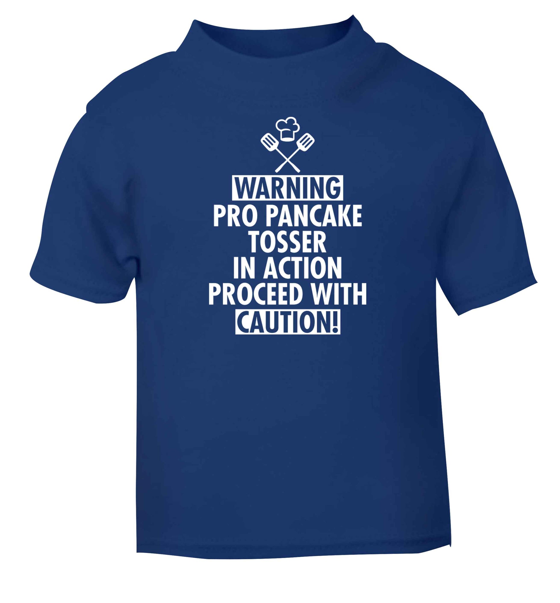 Warning pro pancake tosser in action proceed with caution blue baby toddler Tshirt 2 Years