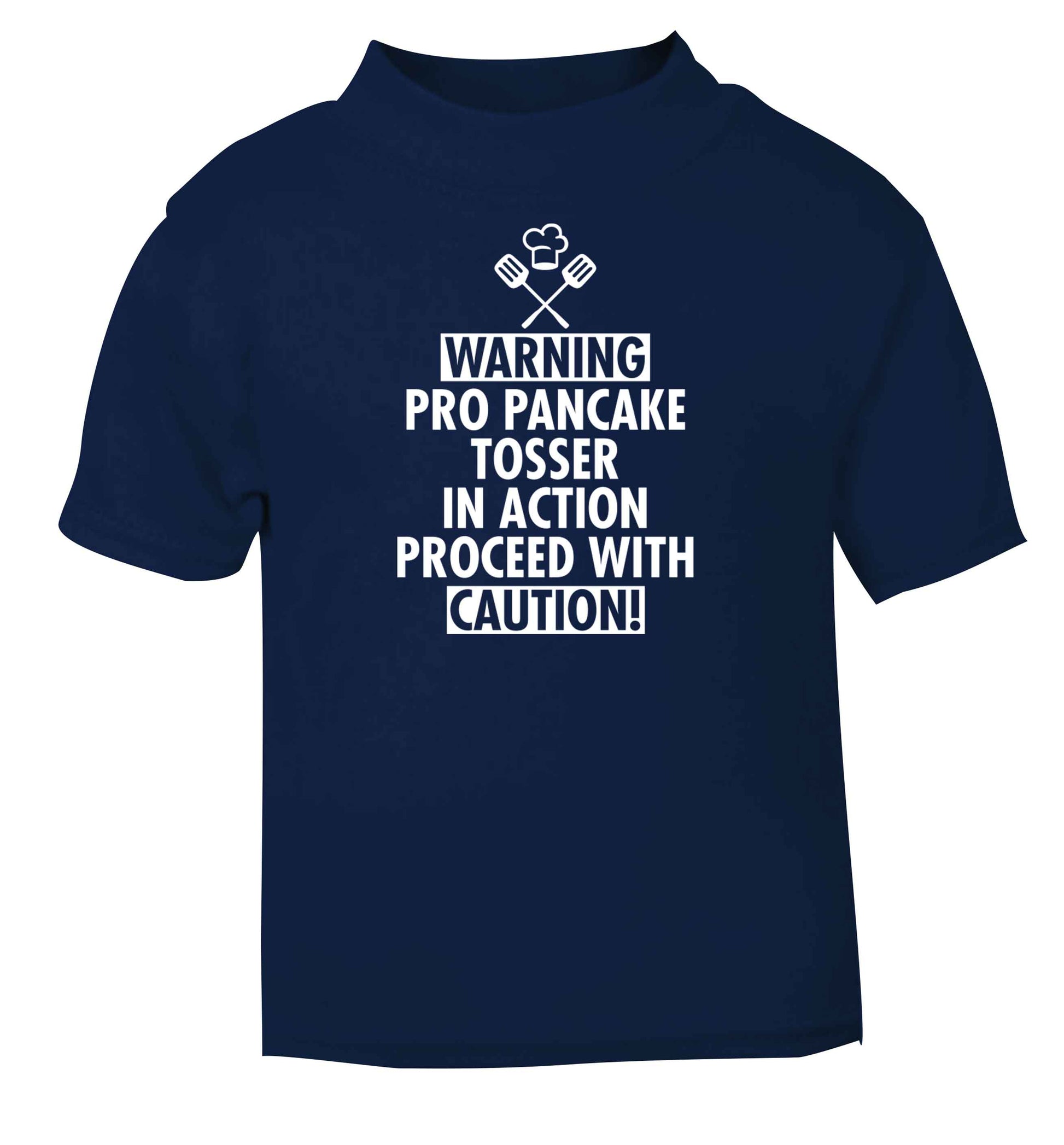 Warning pro pancake tosser in action proceed with caution navy baby toddler Tshirt 2 Years