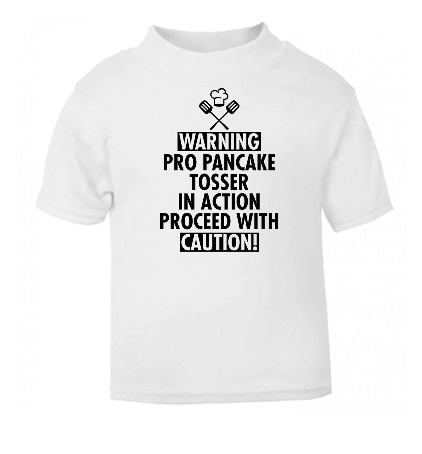 Warning pro pancake tosser in action proceed with caution white baby toddler Tshirt 2 Years