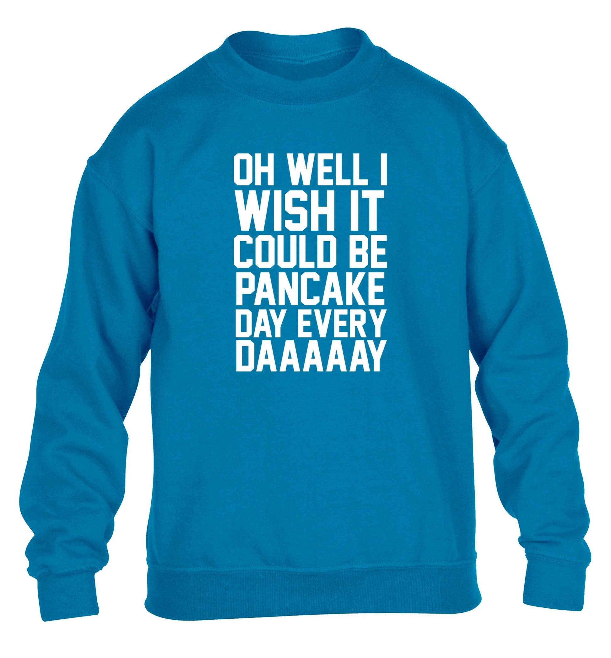 Oh well I wish it could be pancake day every day children's blue sweater 12-13 Years