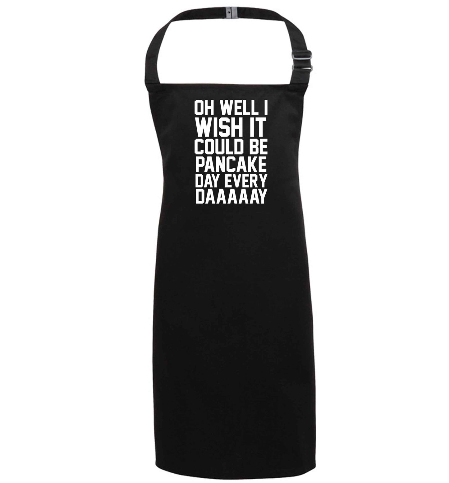 Oh well I wish it could be pancake day every day black apron 7-10 years