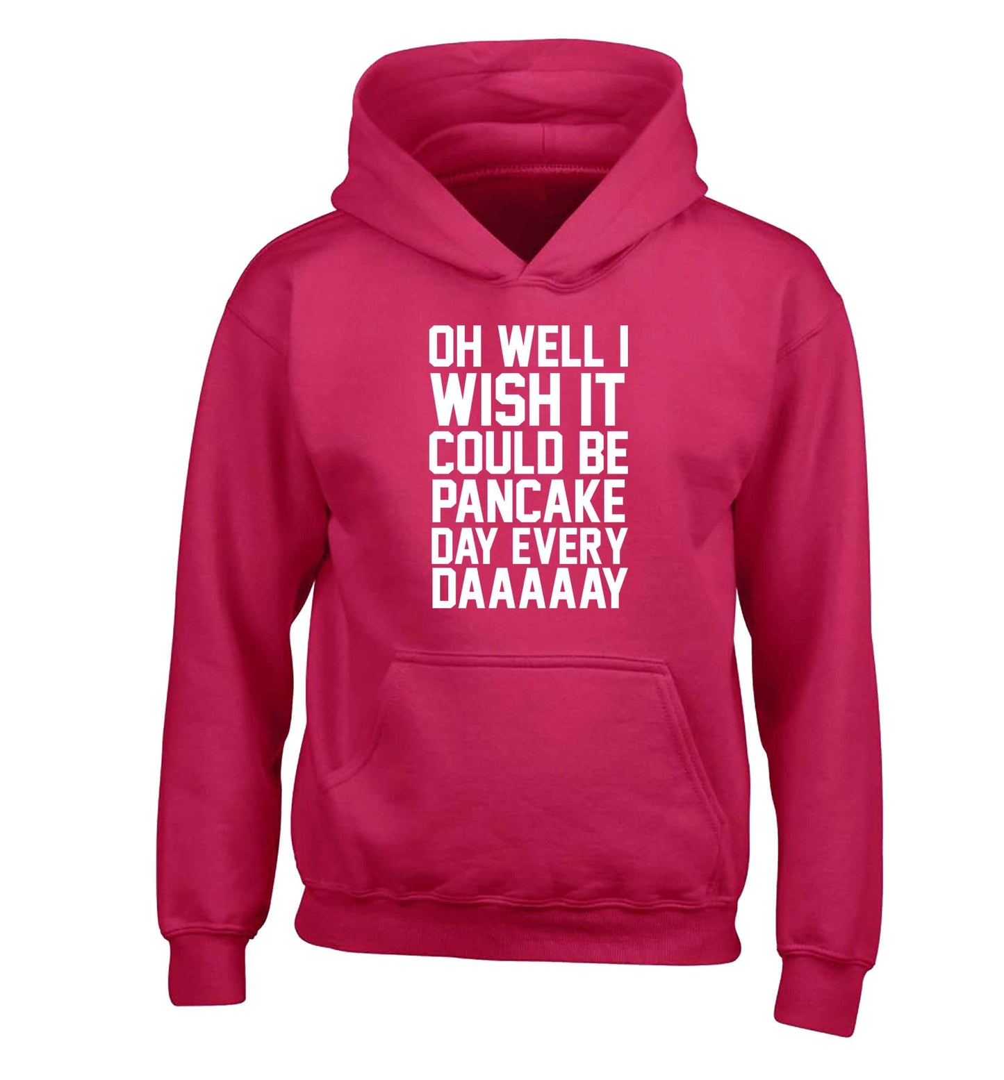 Oh well I wish it could be pancake day every day children's pink hoodie 12-13 Years