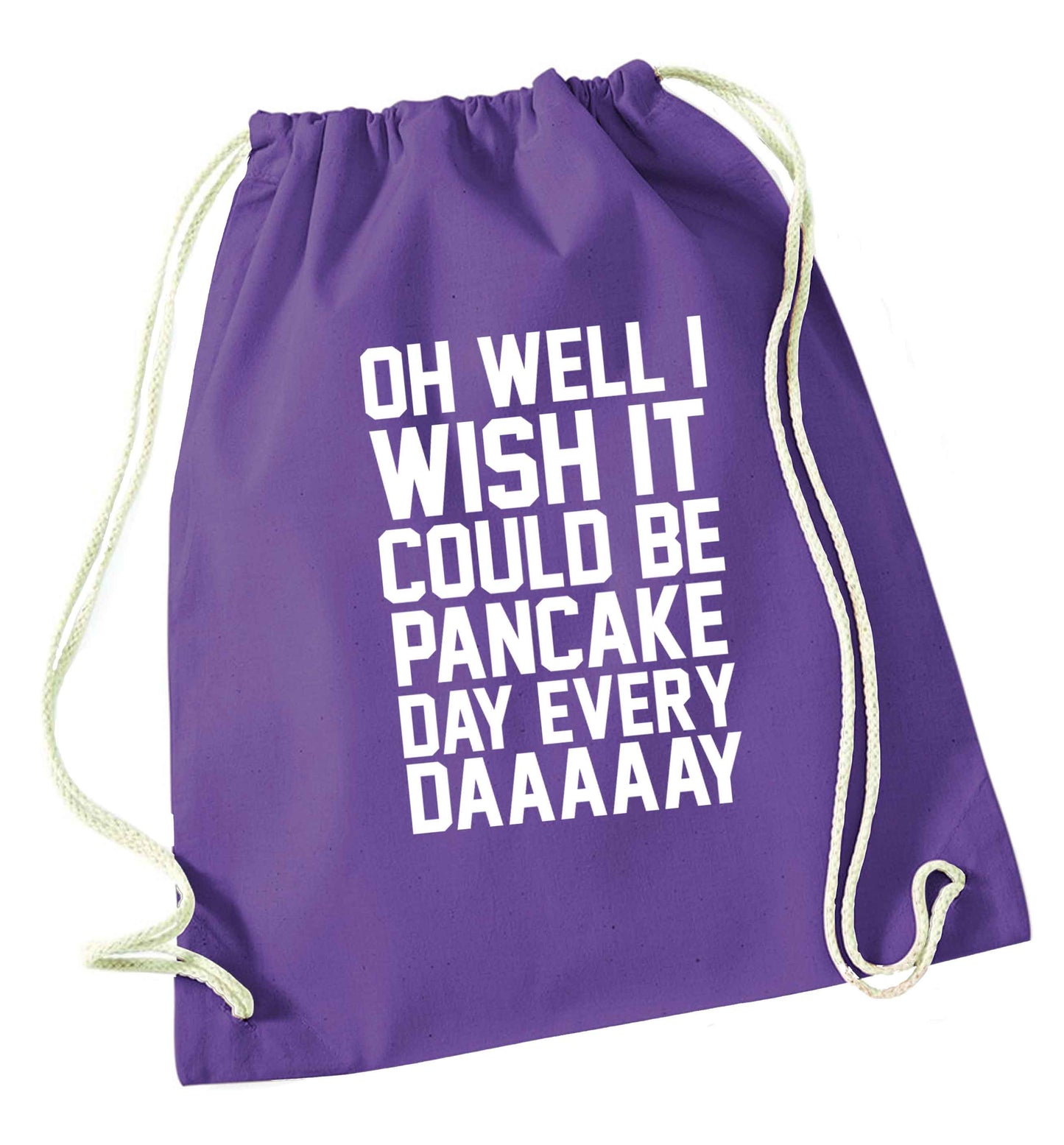 Oh well I wish it could be pancake day every day purple drawstring bag