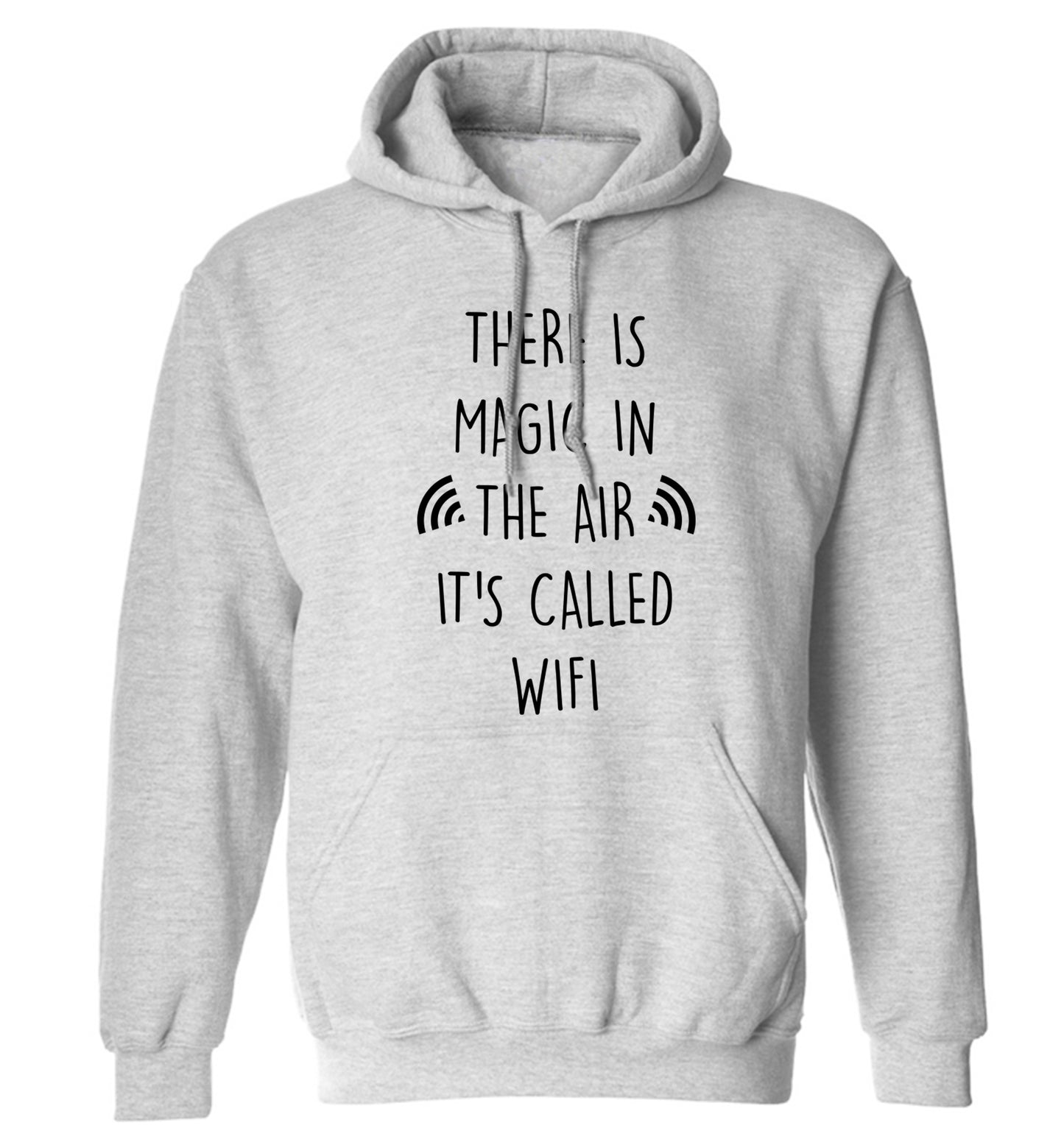 There is magic in the air it's called wifi adults unisex grey hoodie 2XL