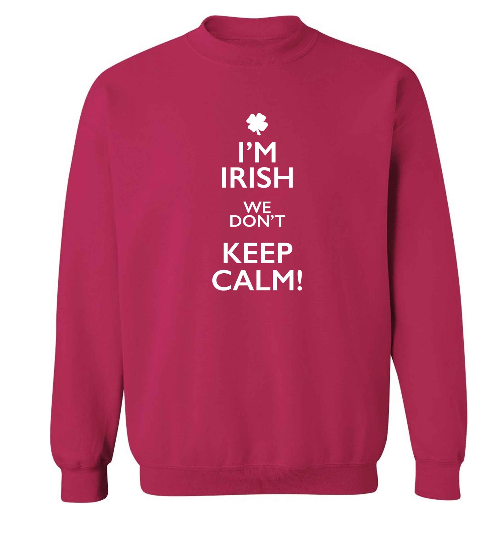 I'm Irish we don't keep calm adult's unisex pink sweater 2XL
