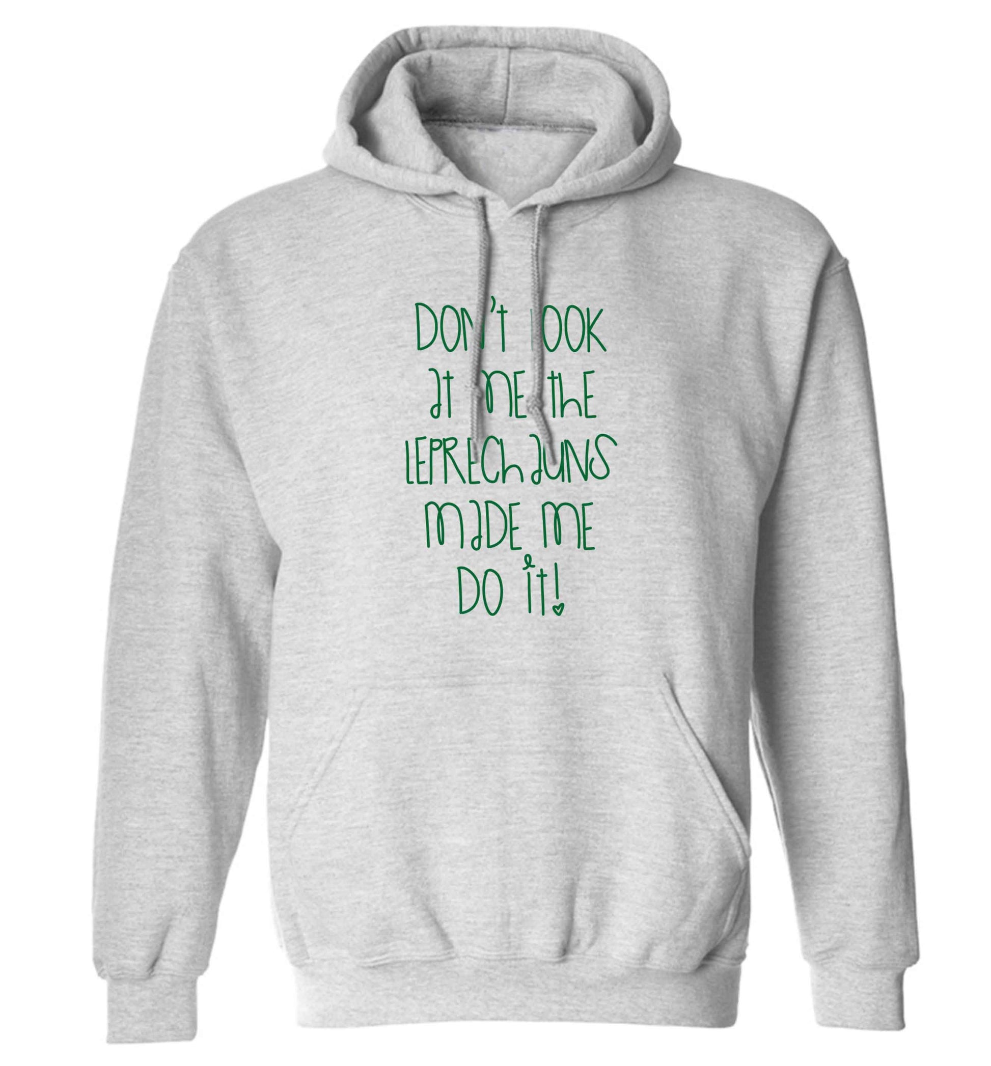Don't look at me the leprechauns made me do it adults unisex grey hoodie 2XL