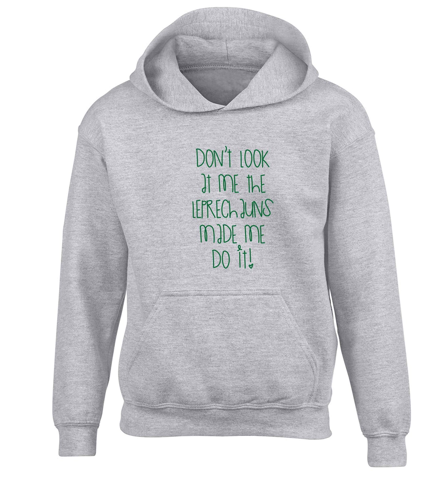 Don't look at me the leprechauns made me do it children's grey hoodie 12-13 Years