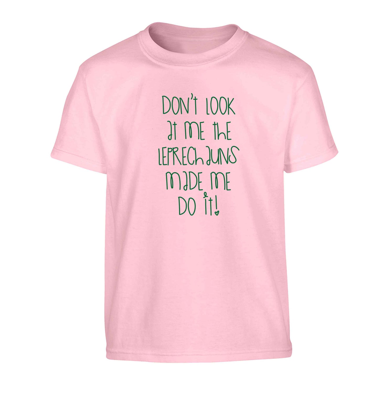 Don't look at me the leprechauns made me do it Children's light pink Tshirt 12-13 Years
