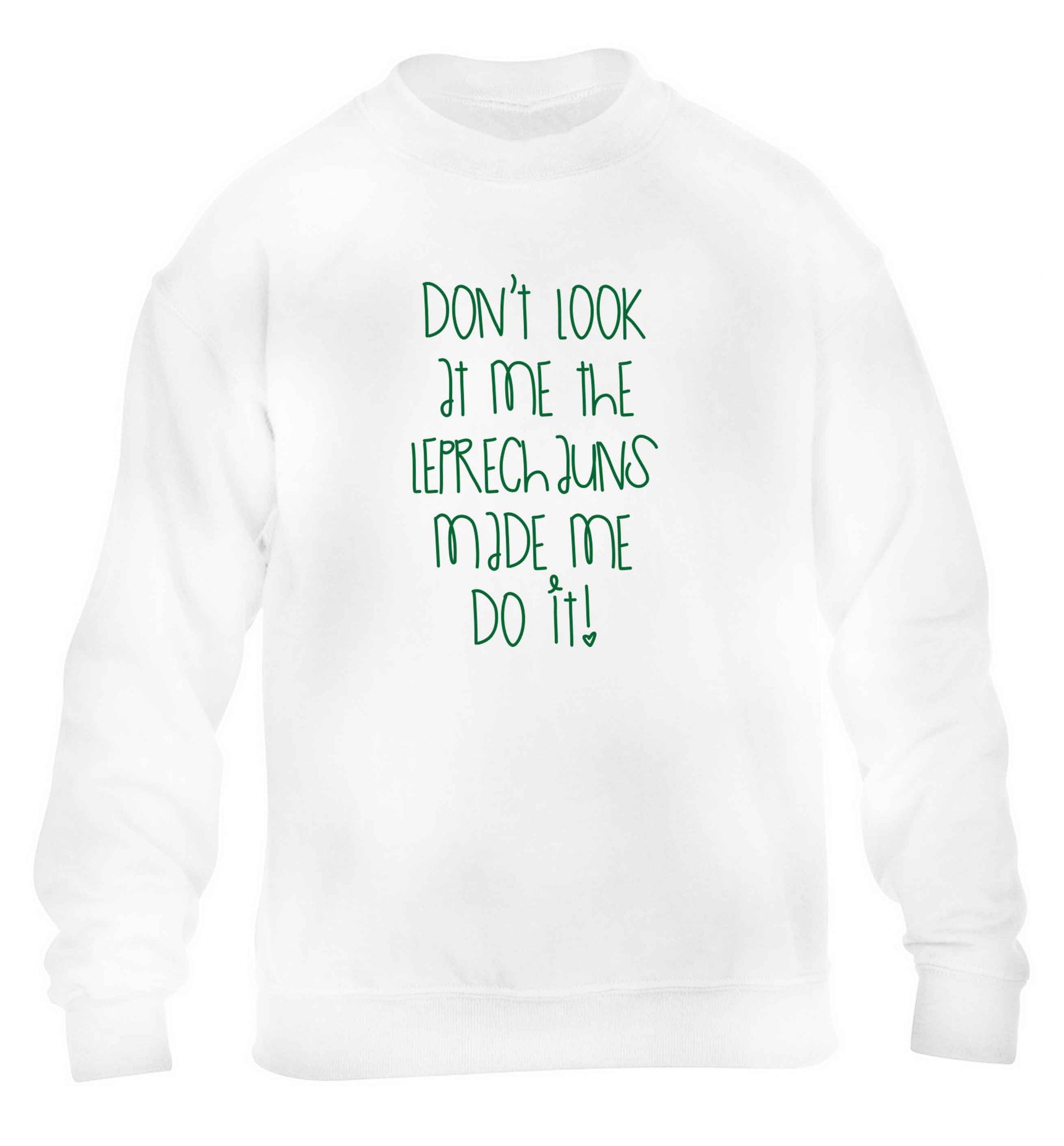 Don't look at me the leprechauns made me do it children's white sweater 12-13 Years