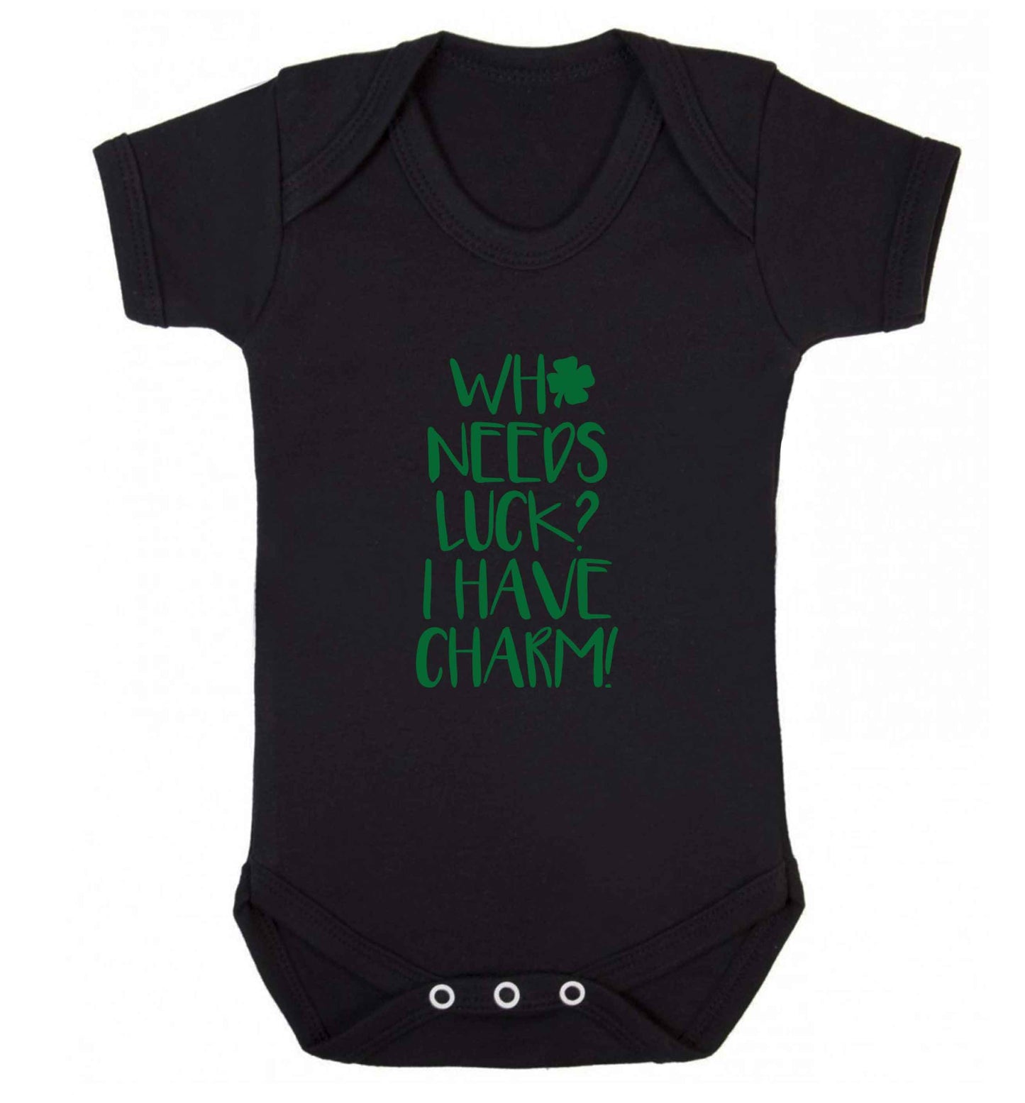 Who needs luck? I have charm! baby vest black 18-24 months