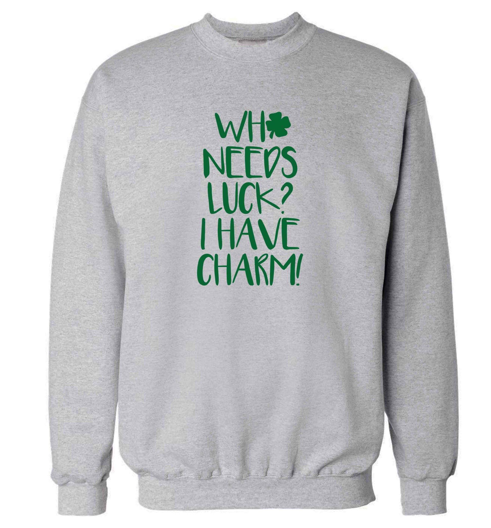 Who needs luck? I have charm! adult's unisex grey sweater 2XL