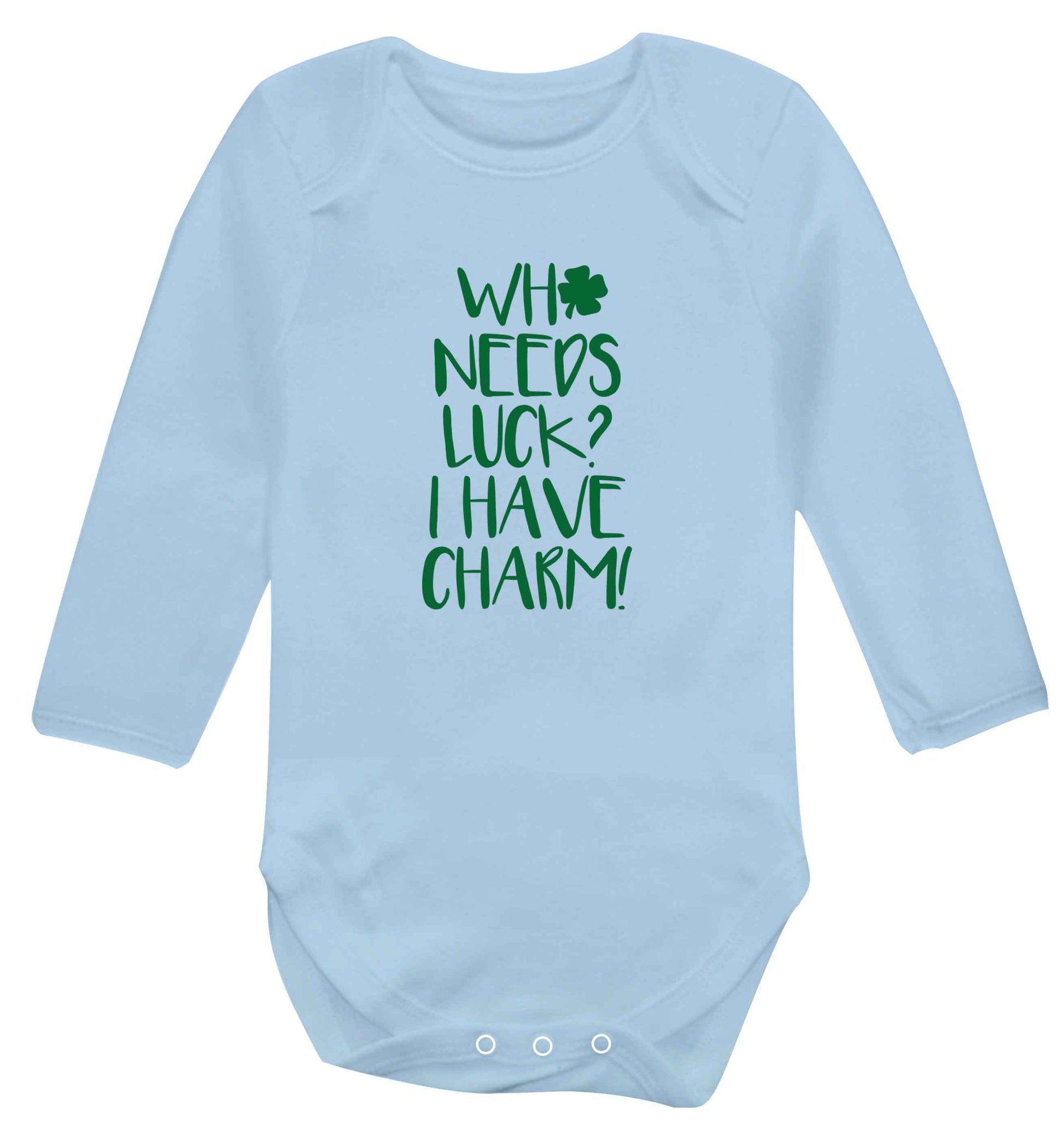 Who needs luck? I have charm! baby vest long sleeved pale blue 6-12 months