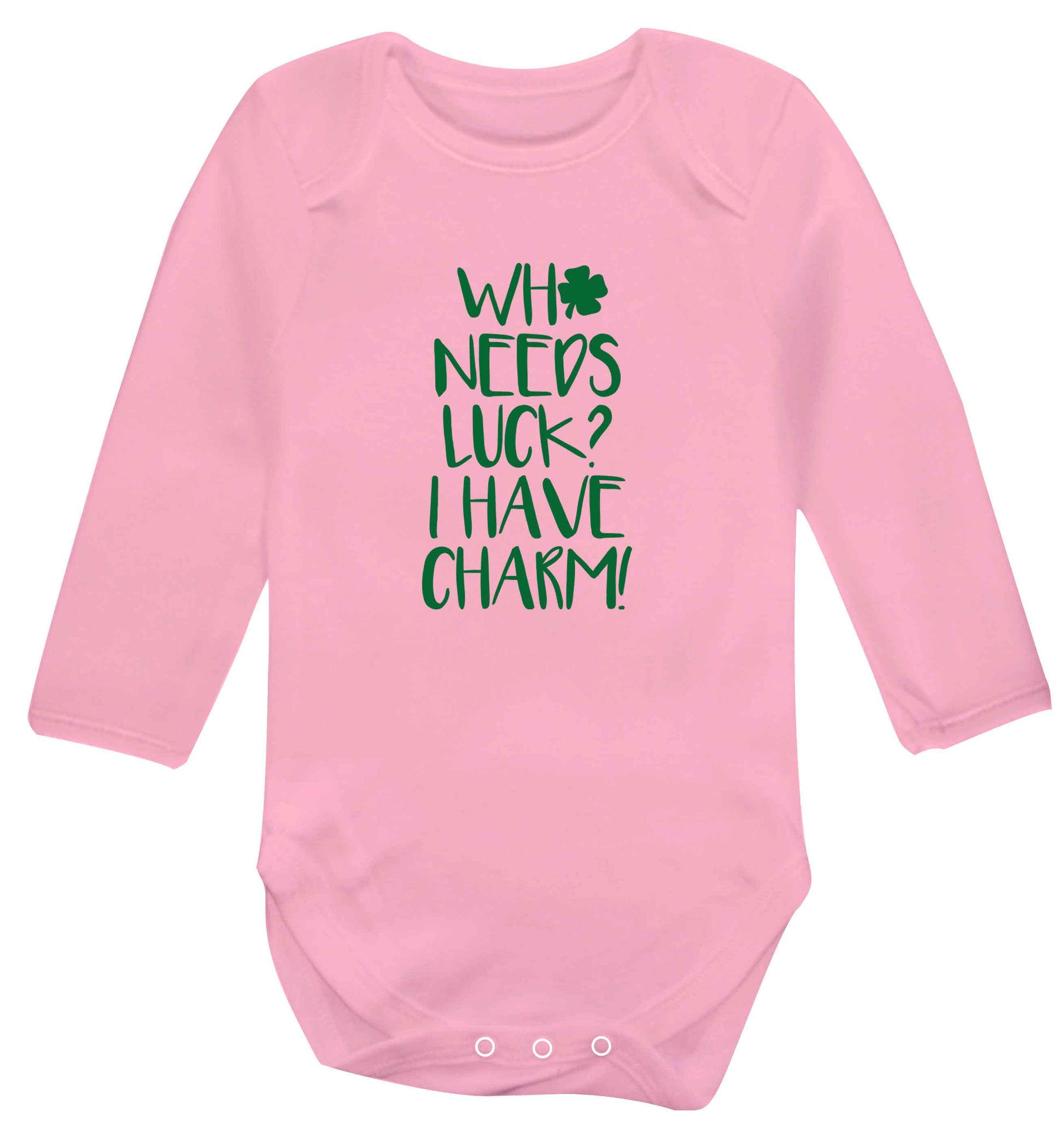 Who needs luck? I have charm! baby vest long sleeved pale pink 6-12 months
