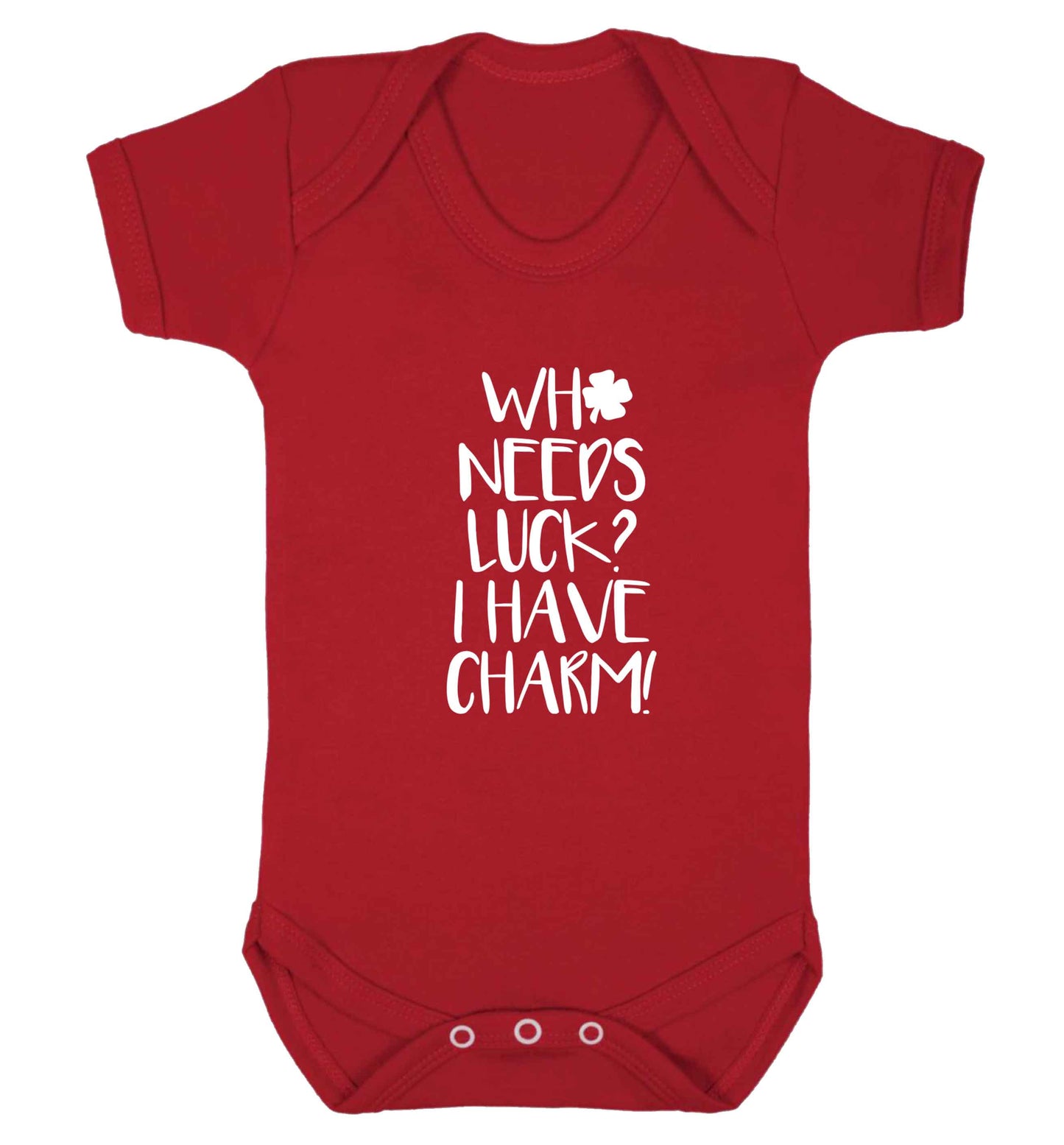 Who needs luck? I have charm! baby vest red 18-24 months