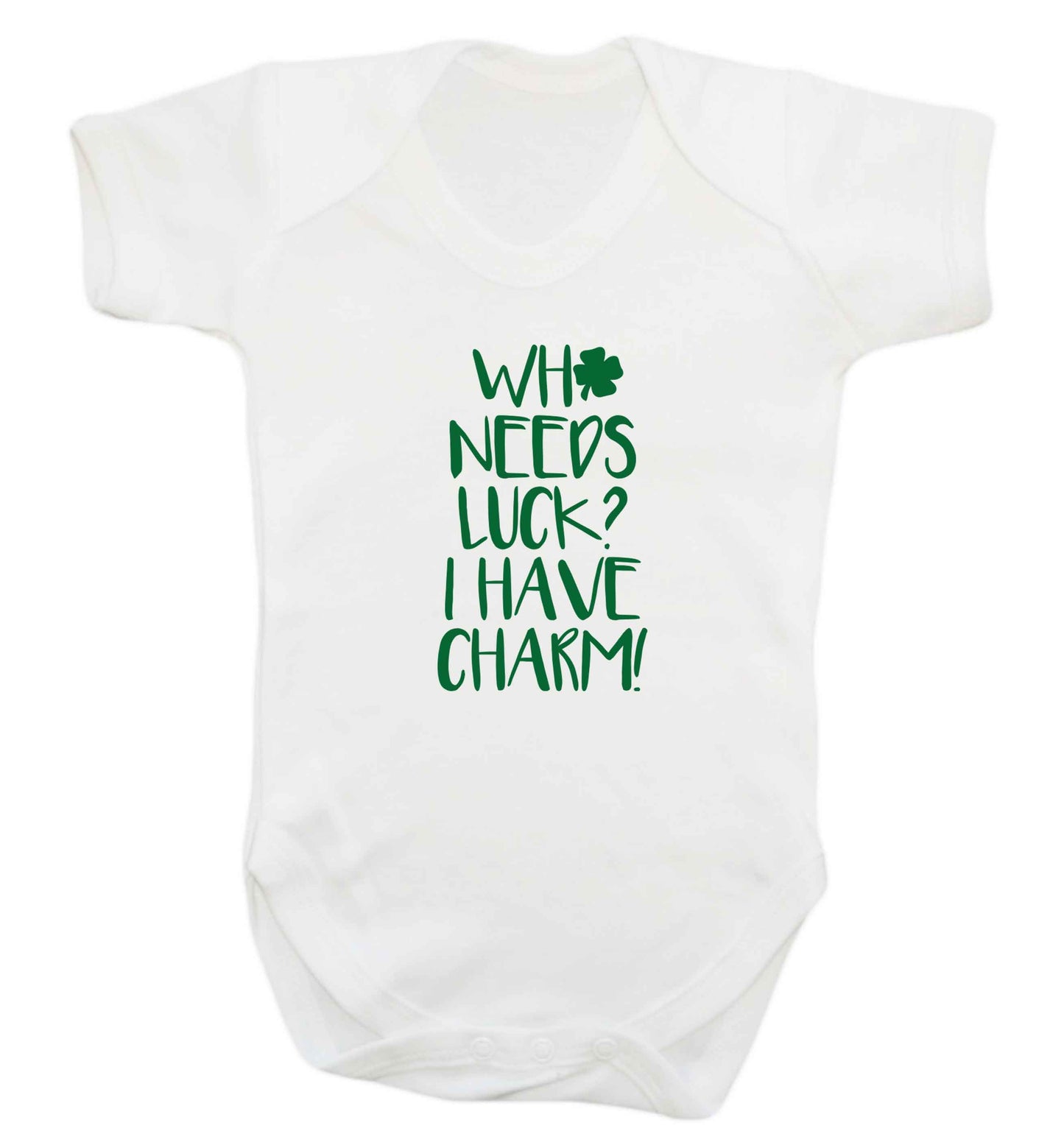 Who needs luck? I have charm! baby vest white 18-24 months