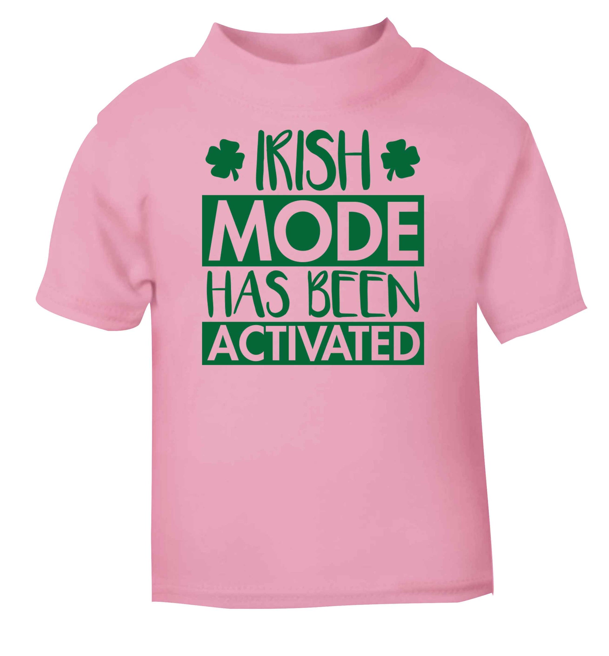 Irish mode has been activated light pink baby toddler Tshirt 2 Years