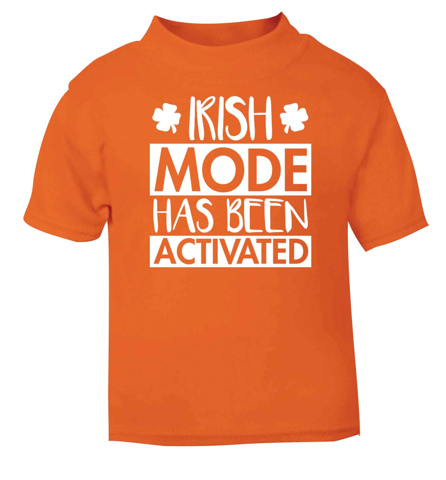 Irish mode has been activated orange baby toddler Tshirt 2 Years