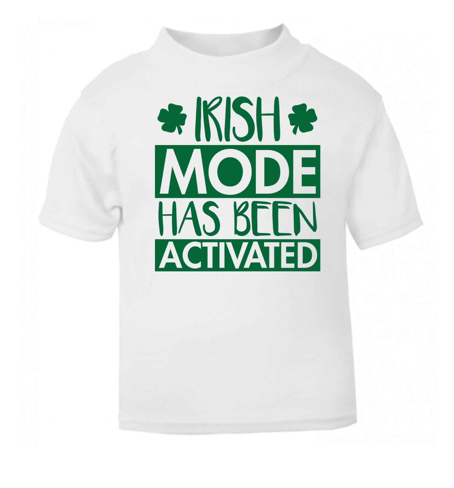 Irish mode has been activated white baby toddler Tshirt 2 Years